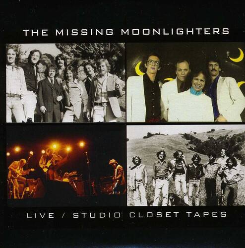 THE MISSING MOONLIGHTERS

LIVE / STUDIO CLOSET TAPES
