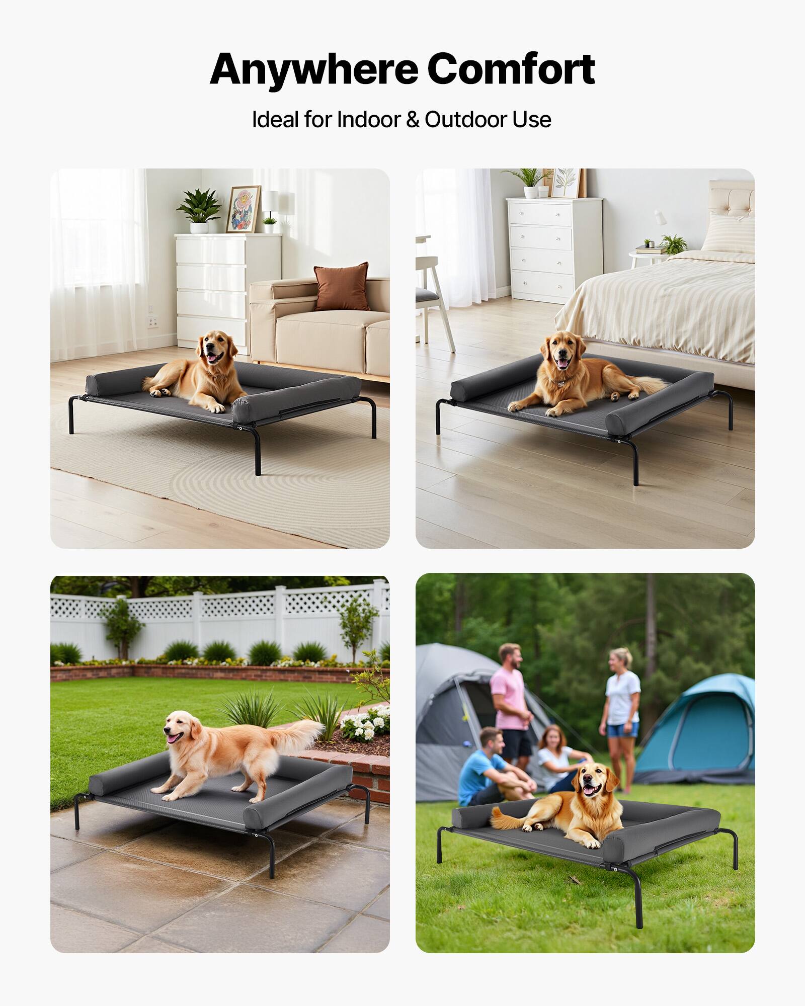 Anywhere Comfort  
Ideal for Indoor & Outdoor Use