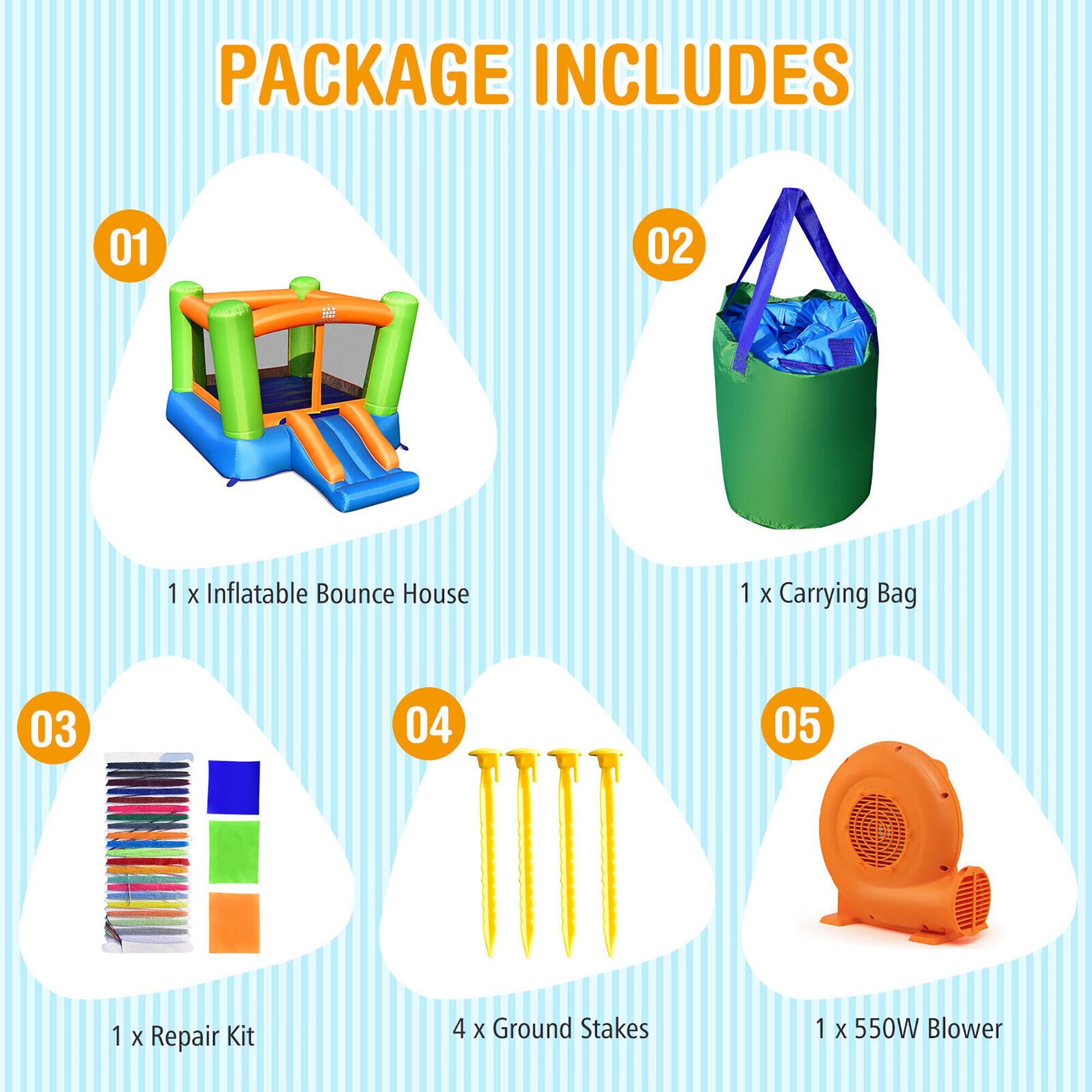 PACKAGE INCLUDES

01 1 X Inflatable Bounce House

02 1 X Carrying Bag

03 1 X Repair Kit

04 4 X Ground Stakes

05 1 X 550W Blower