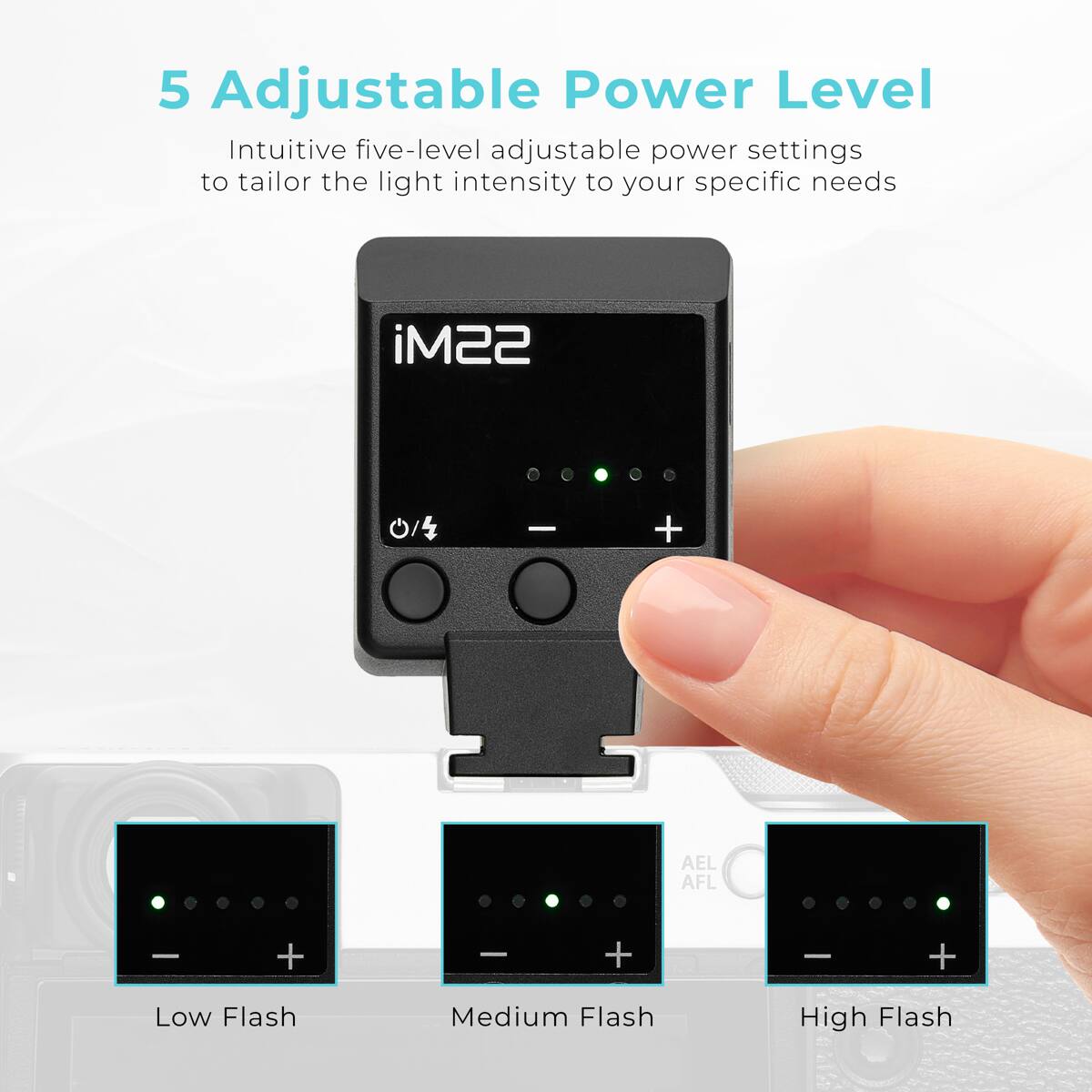 5 Adjustable Power Level

Intuitive five-level adjustable power settings to tailor the light intensity to your specific needs

Low Flash
Medium Flash
High Flash