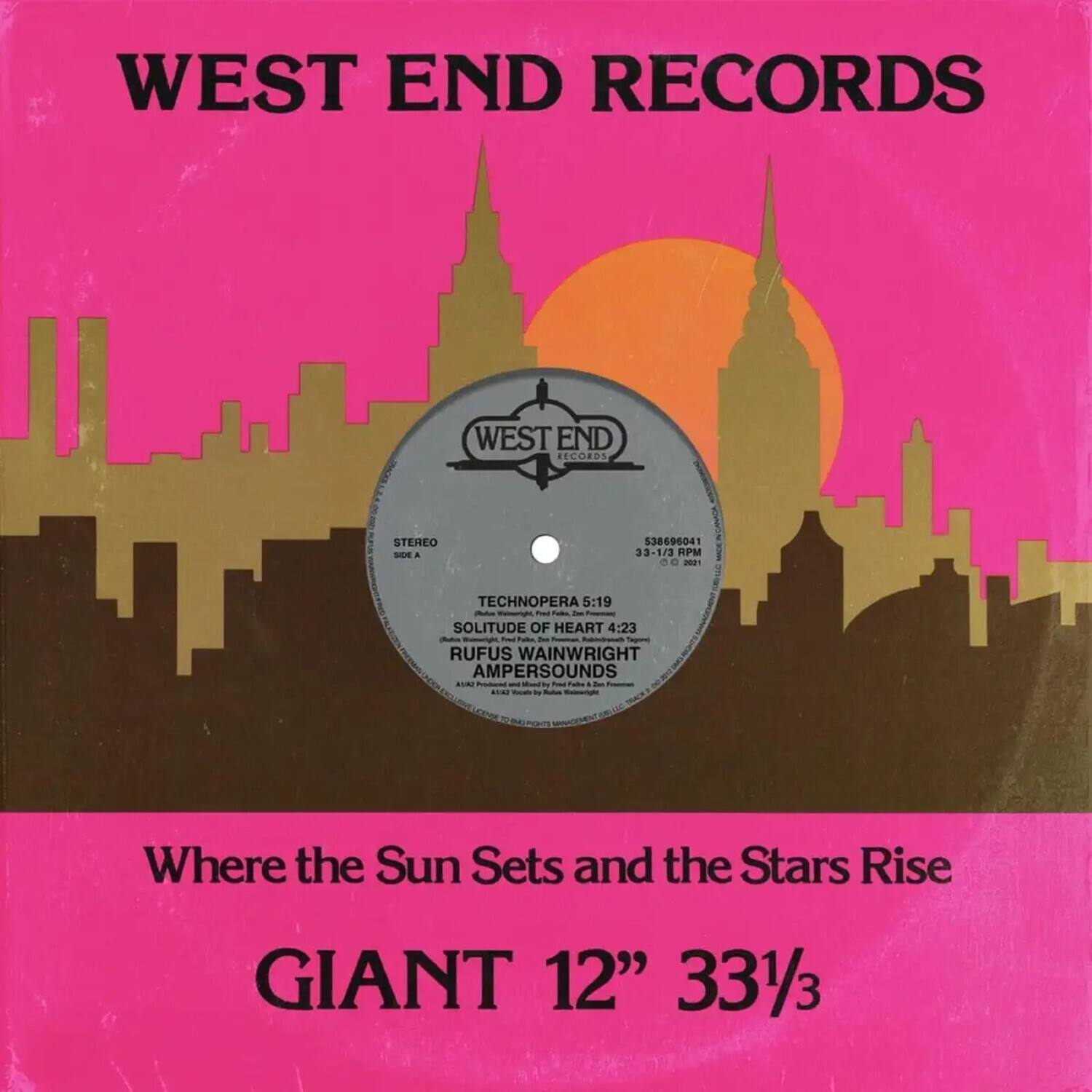 WEST END RECORDS

STEREO - 538690041 33-1/3 RPM 10 -1

TECHNOPERA 5:19
SOLITUDE OF HEART 4:23
RUFUS WAINWRIGHT AMPERSOUNDS

Where the Sun Sets and the Stars Rise

GIANT 12" 331/3