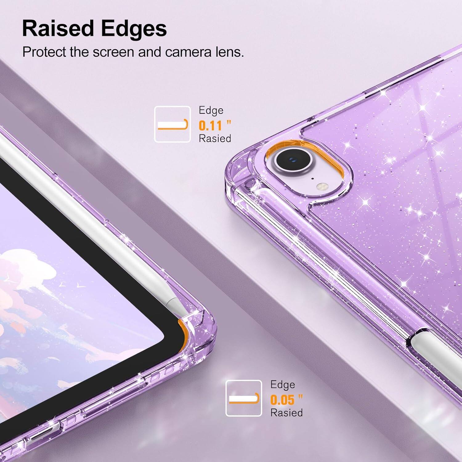Raised Edges Protect the screen and camera lens.

Edge 0.11" Raised

Edge 0.05" Raised