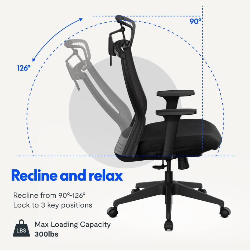Recline and relax  
Recline from 90°-126°  
Lock to 3 key positions  
Max Loading Capacity: 300lbs