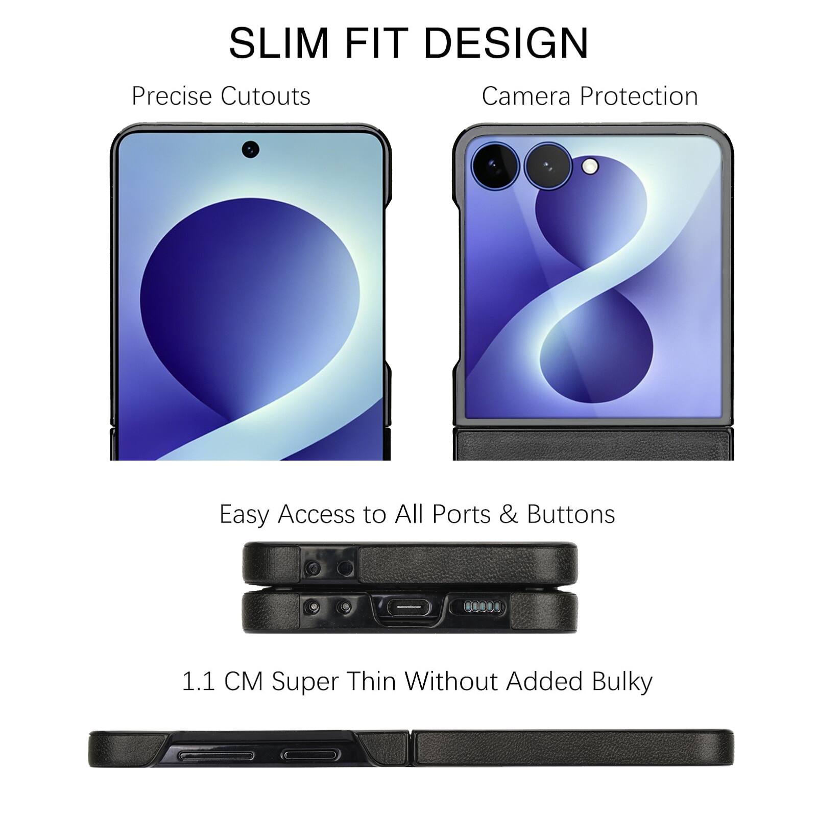 SLIM FIT DESIGN  
Precise Cutouts  
Camera Protection  
Easy Access to All Ports & Buttons  
1.1 CM Super Thin Without Added Bulky