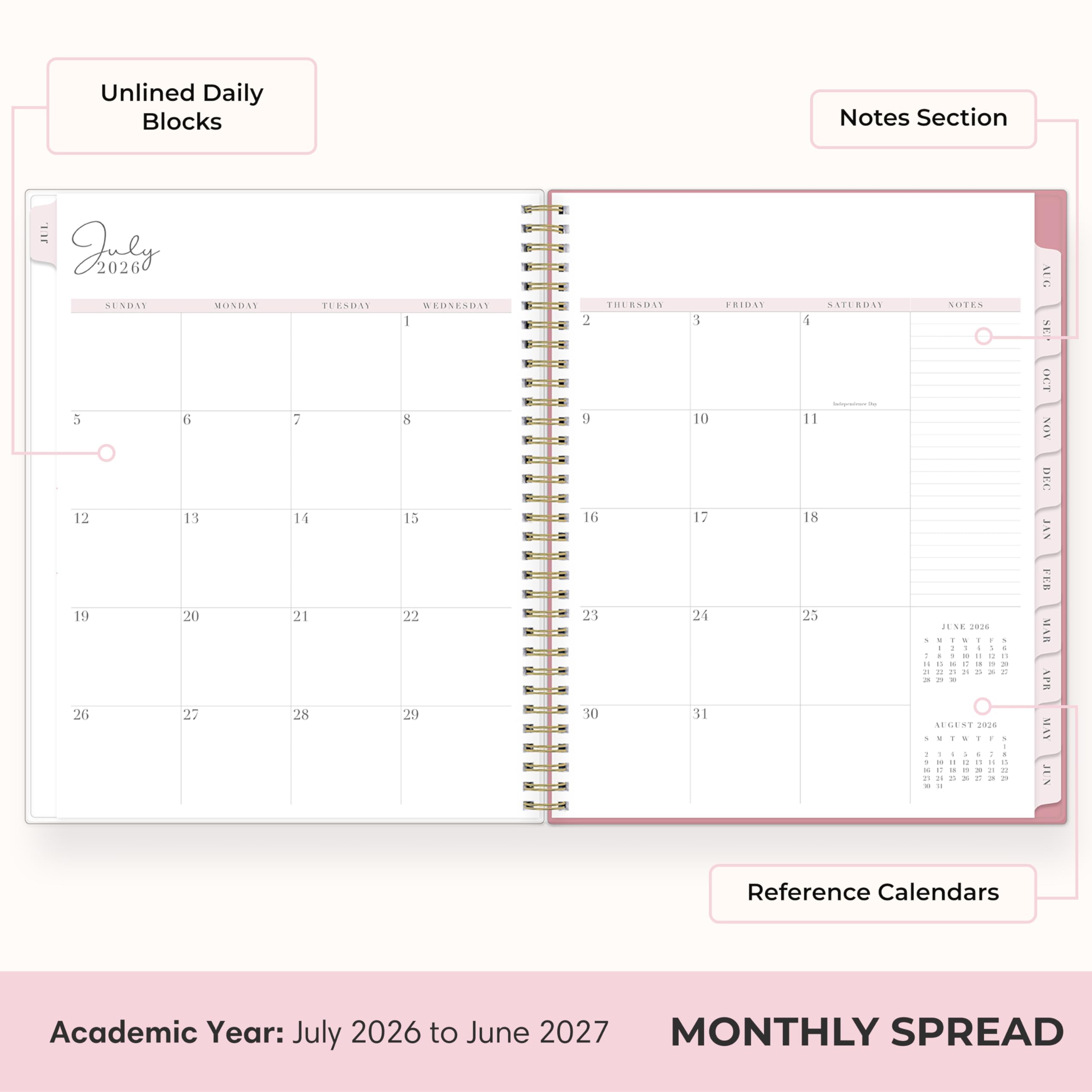 Unlined Daily Blocks

Notes Section

Janda 2026
SUNDAY MONDAY 5 6 12 13 19 20 26 27
TUESDAY 7 14 21 28
WEDNESDAY 8 15 22 29
THURSDAY 2 9 16 23 30
FRIDAY 3 10 17 24 31
SATURDAY 4

NOTES

Reference Calendars

Academic Year: July 2026 to June 2027

MONTHLY SPREAD