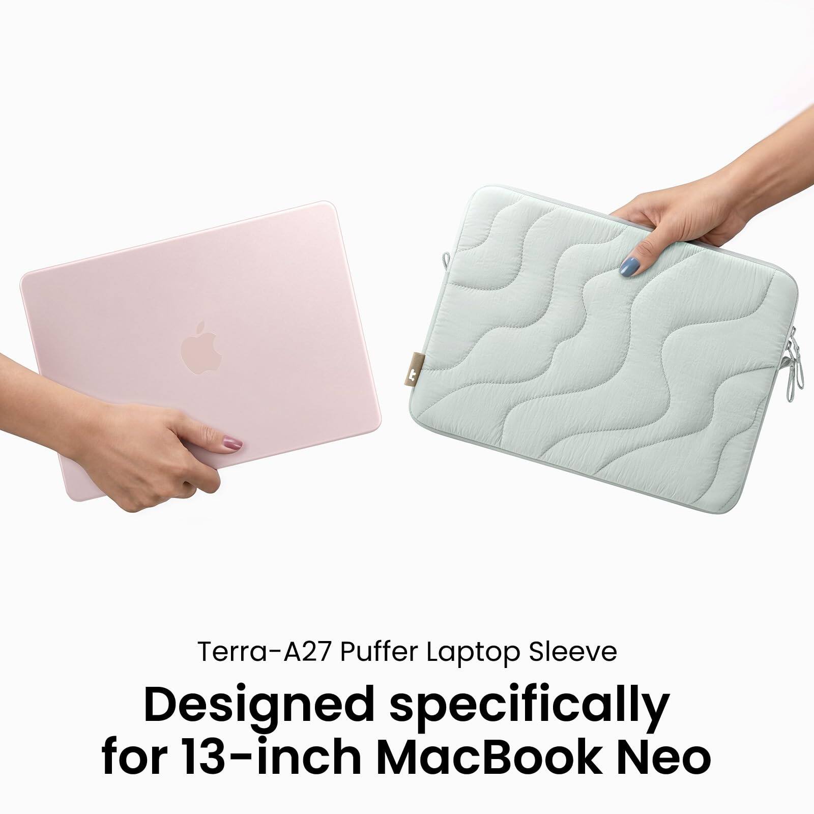 Terra-A27 Puffer Laptop Sleeve  
Designed specifically for 13-inch MacBook Neo
