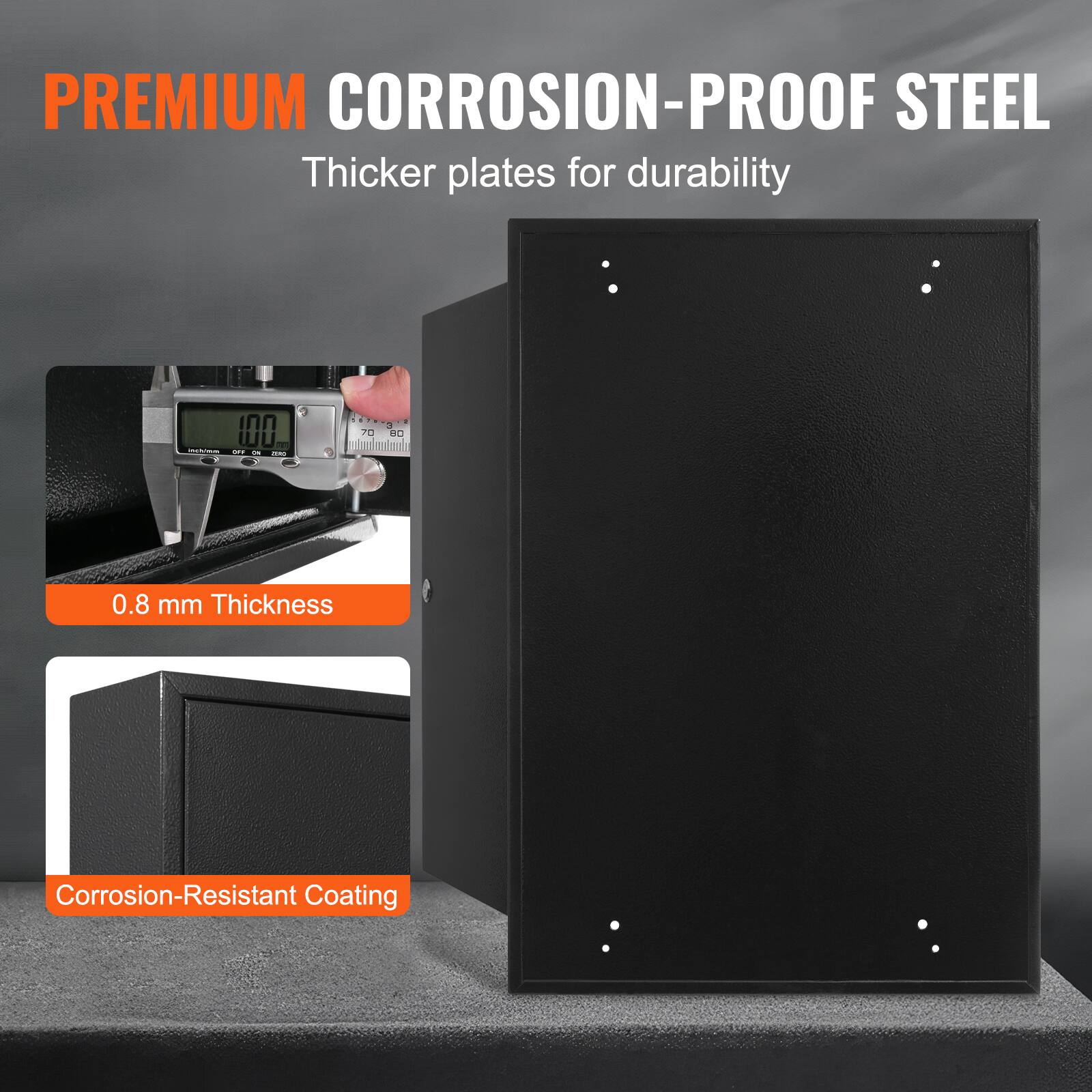 PREMIUM CORROSION-PROOF STEEL  
Thicker plates for durability  

0.8 mm Thickness  

Corrosion-Resistant Coating