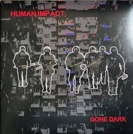 Human Impact - Gone Dark - VINYL LP