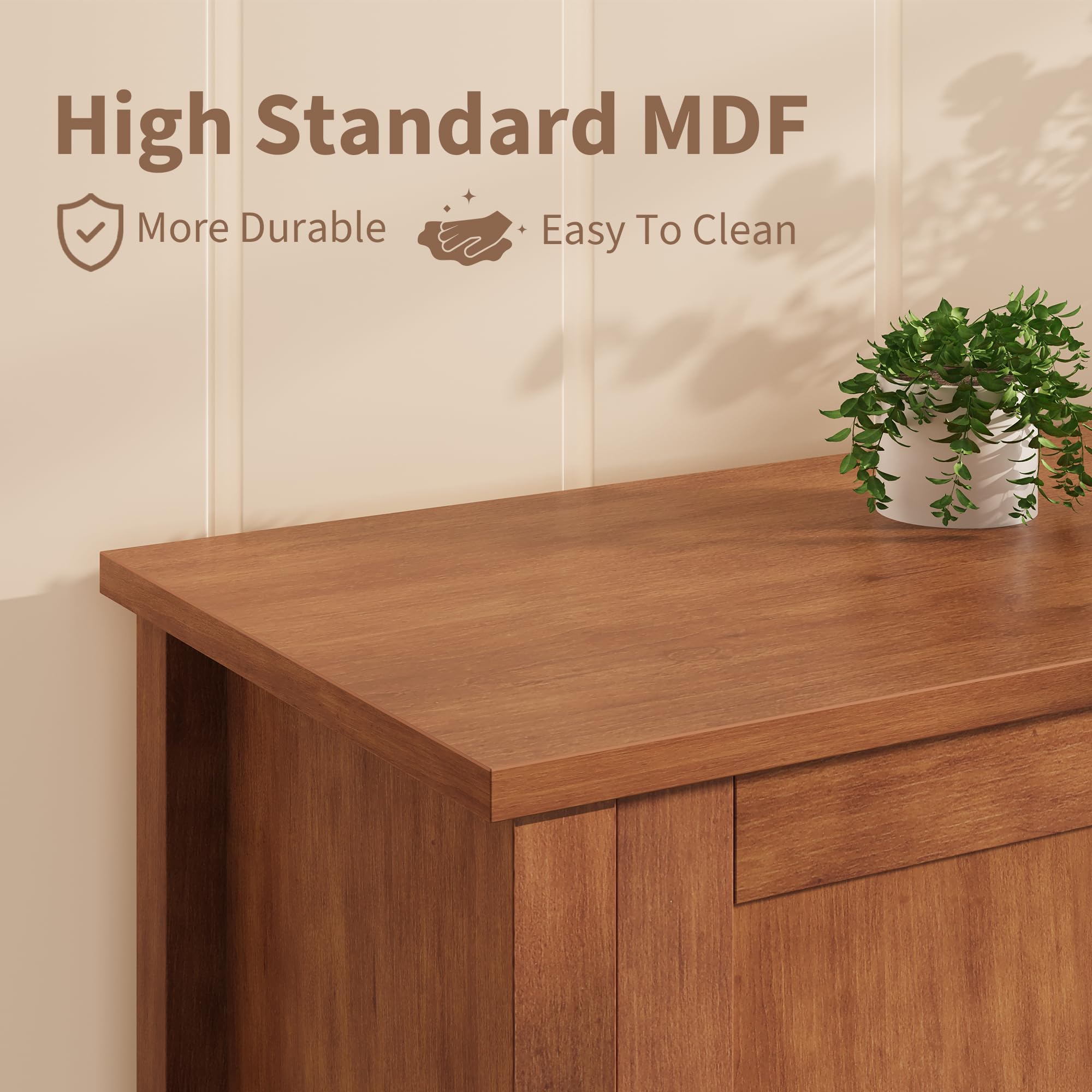 High Standard MDF  
More Durable  
Easy To Clean