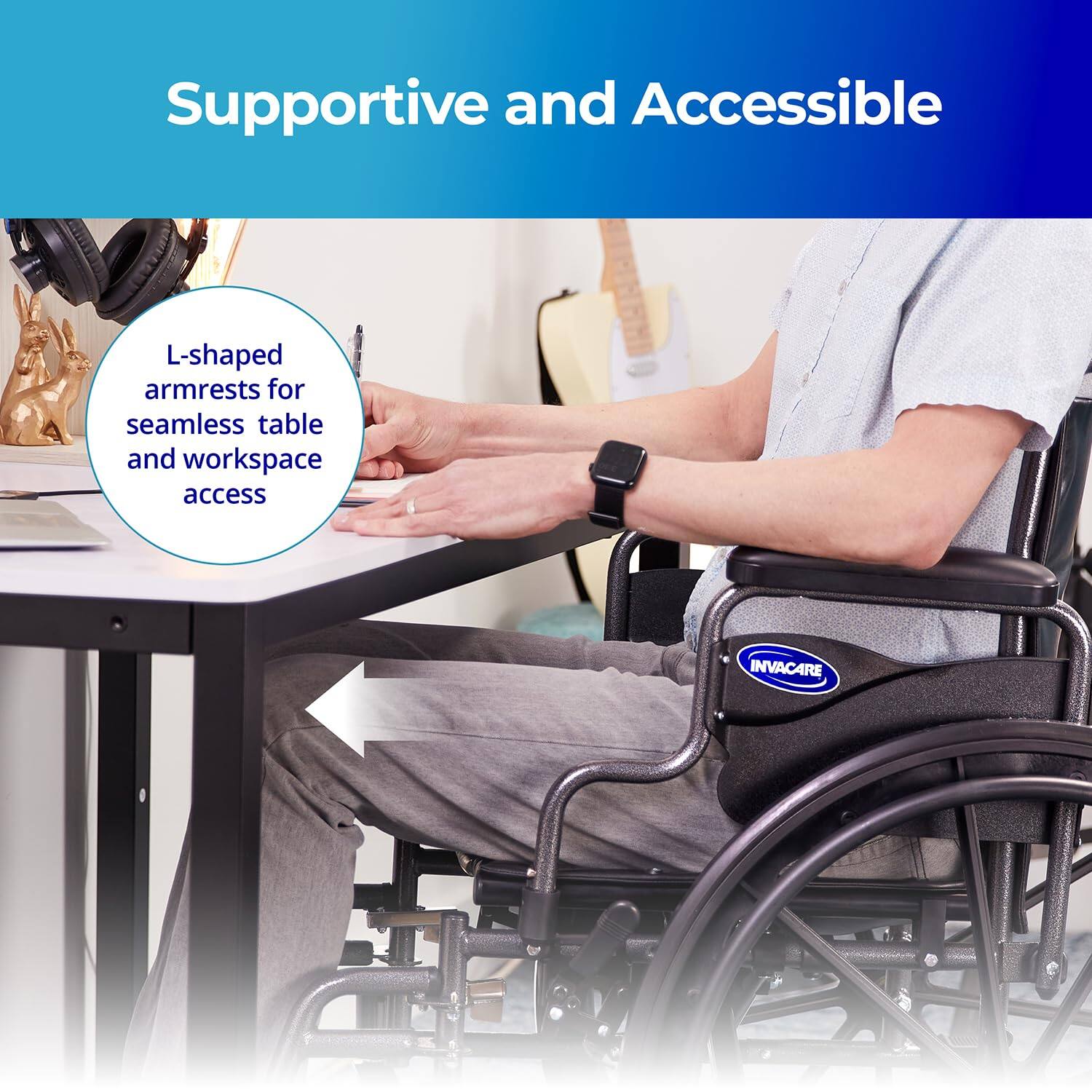 Supportive and Accessible

L-shaped armrests for seamless table and workspace access