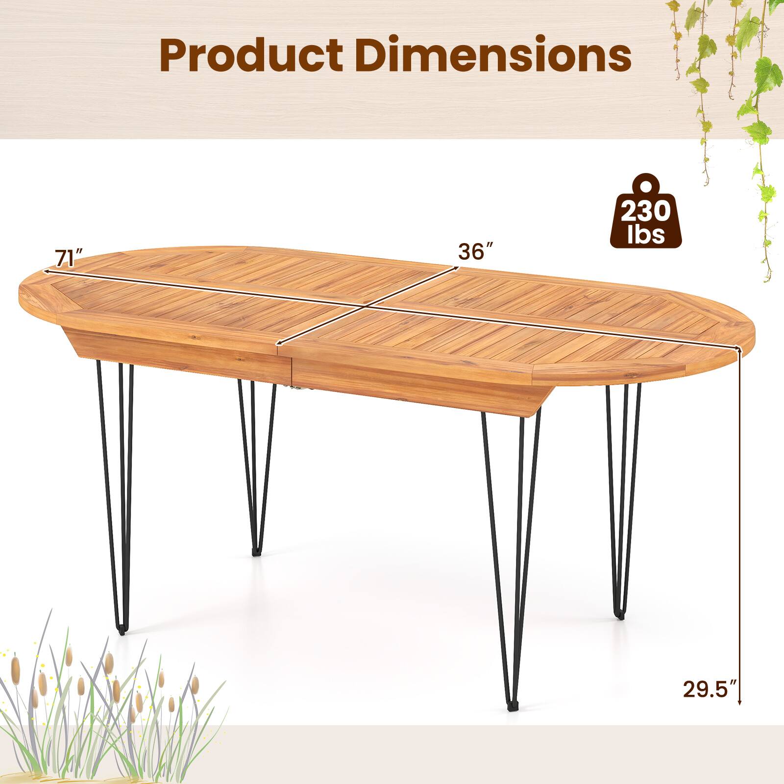 Product Dimensions  
71" x 36" x 29.5"  
230 lbs