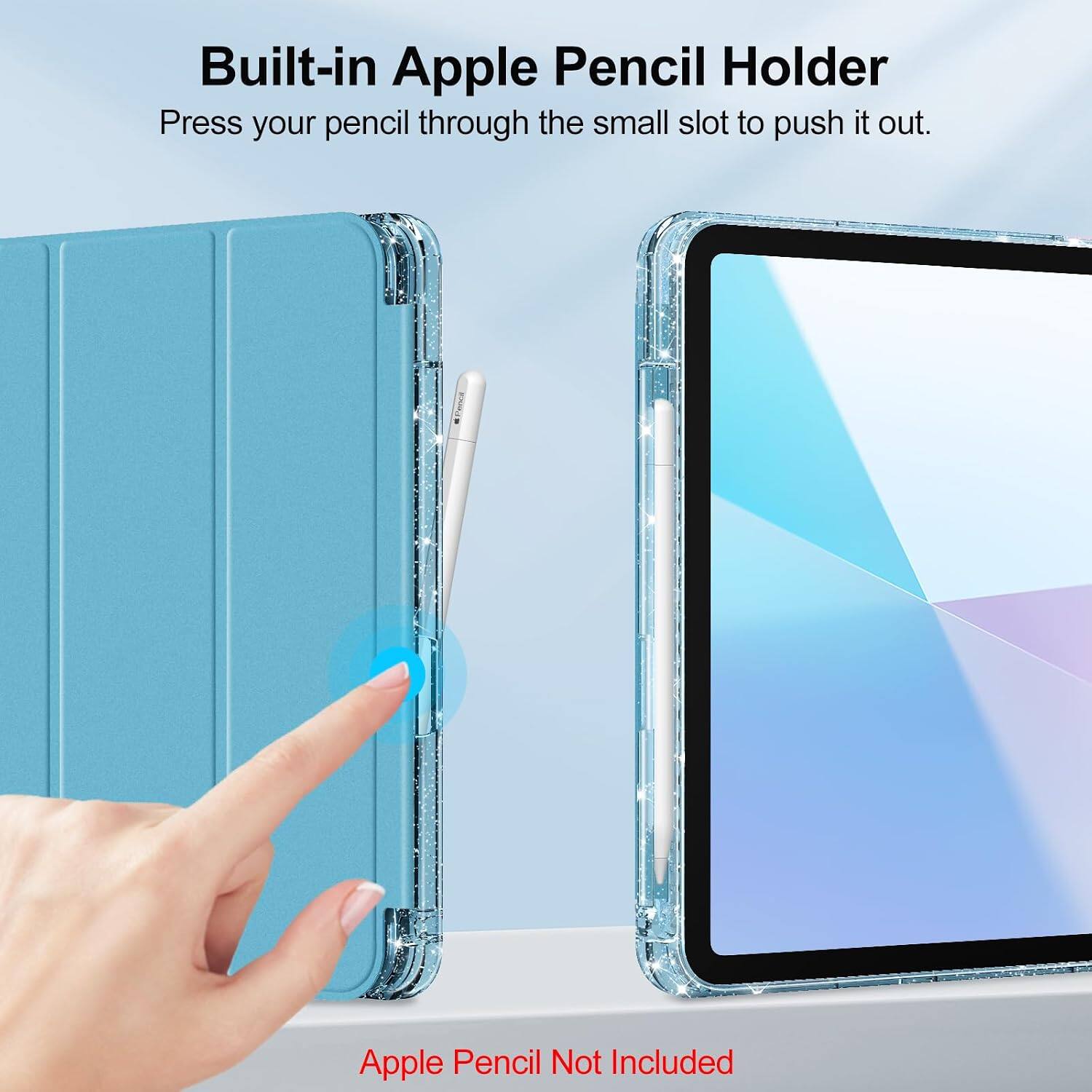 Built-in Apple Pencil Holder  
Press your pencil through the small slot to push it out.  
Apple Pencil Not Included