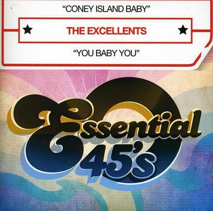 "CONEY ISLAND BABY"
THE EXCELLENTS
"YOU BABY YOU"
Essential 45's