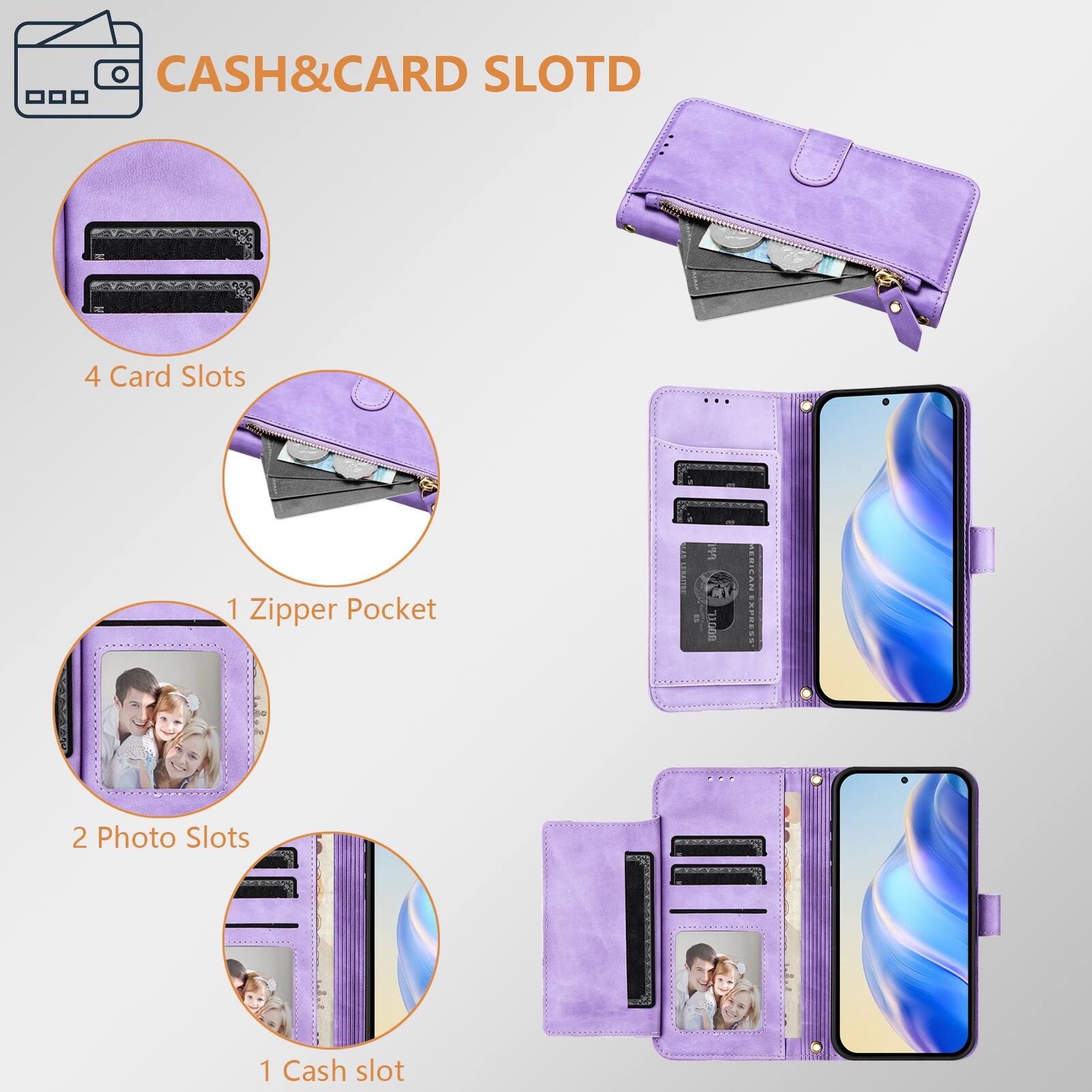 CASH&CARD SLOTD

4 Card Slots
1 Zipper Pocket
2 Photo Slots
1 Cash slot