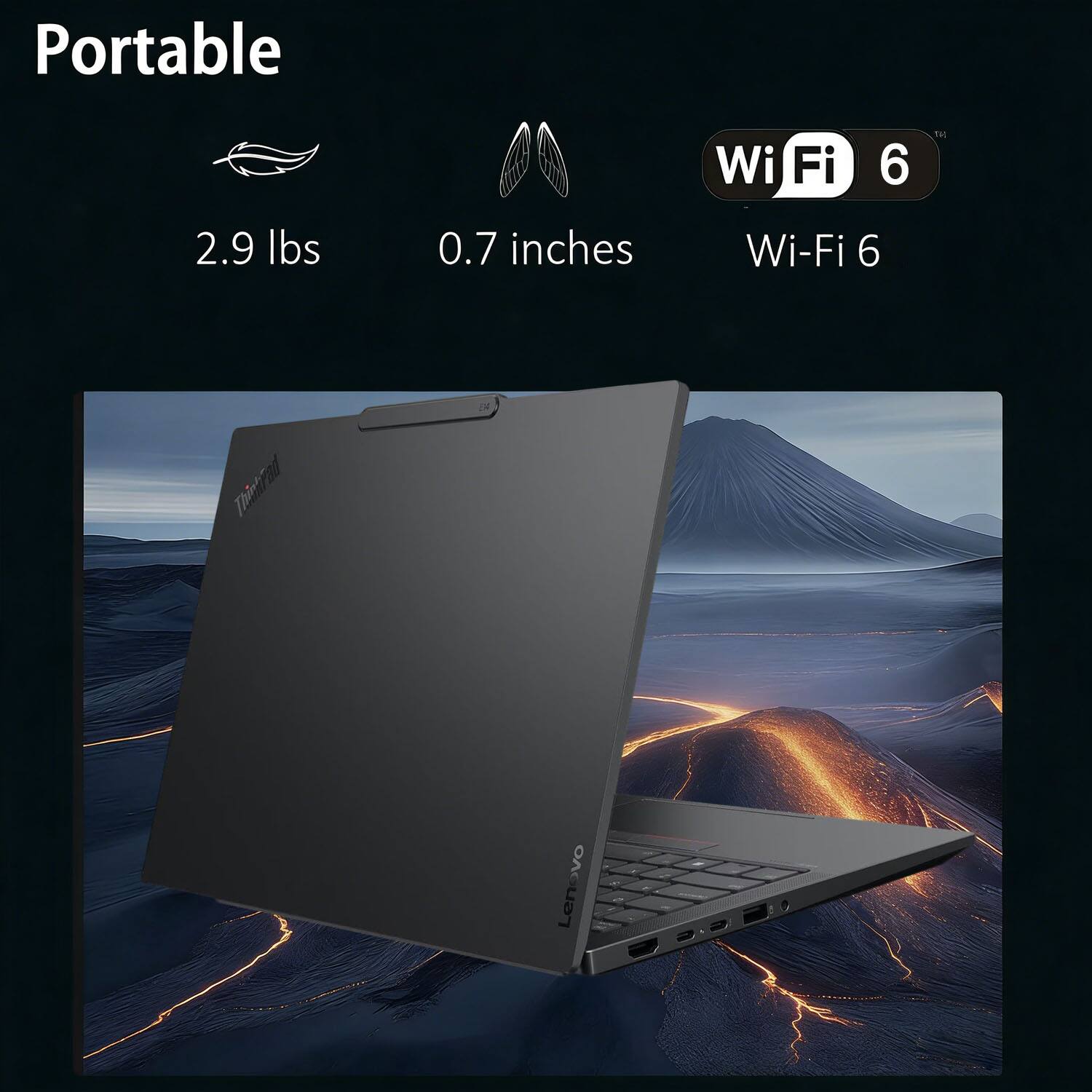 Portable  
2.9 lbs  
0.7 inches  
Wi-Fi 6