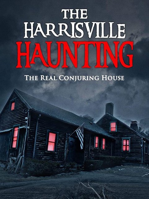 The Harrisville Haunting: The Real Conjuring House - Best Buy