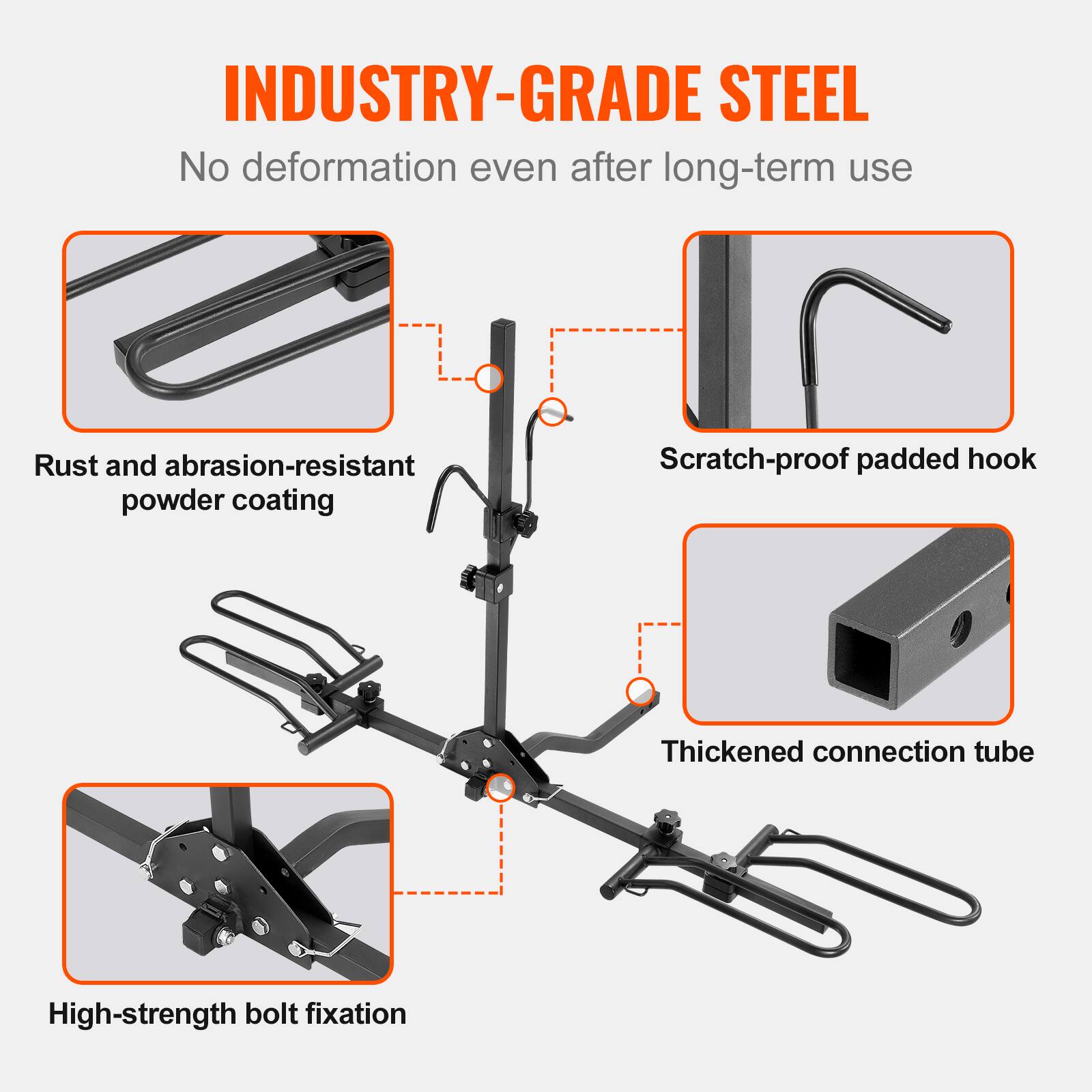 INDUSTRY-GRADE STEEL
No deformation even after long-term use

Rust and abrasion-resistant powder coating

Scratch-proof padded hook

Thickened connection tube

High-strength bolt fixation