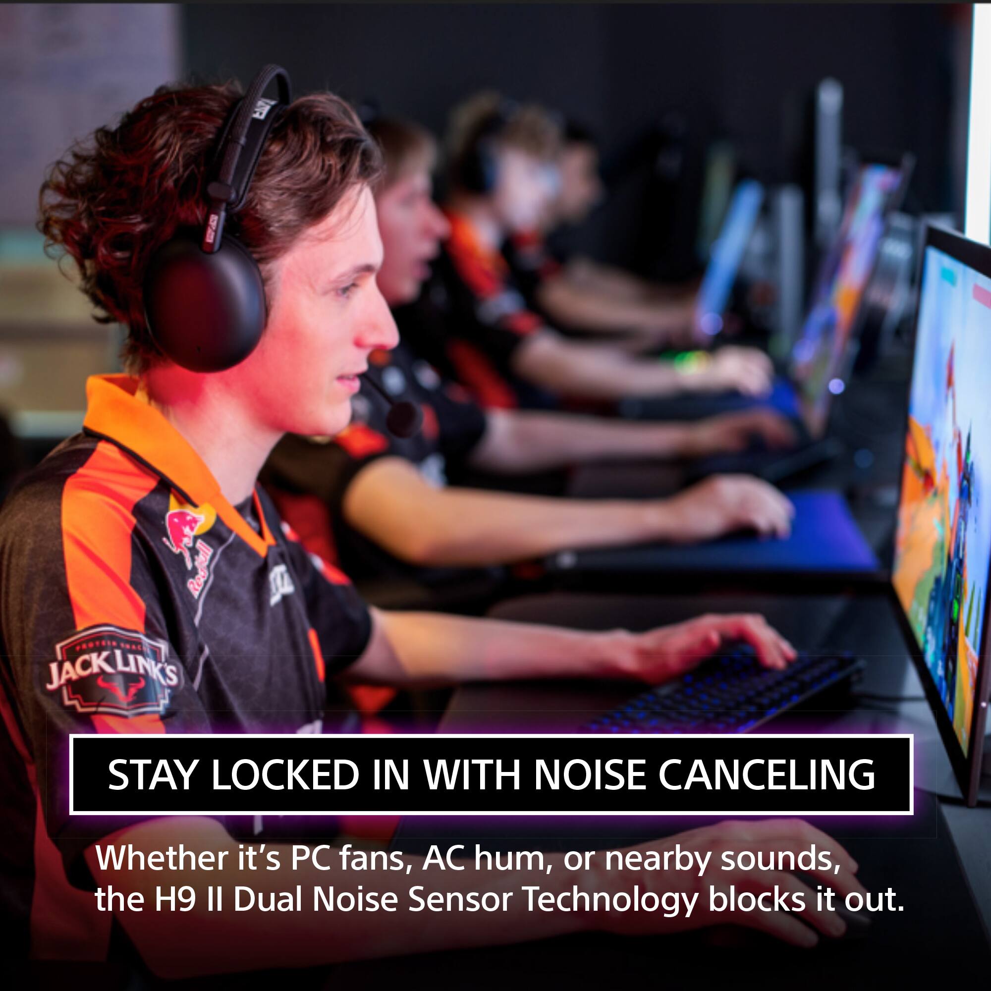 STAY LOCKED IN WITH NOISE CANCELING

Whether it's PC fans, AC hum, or nearby sounds, the H9 II Dual Noise Sensor Technology blocks it out.
