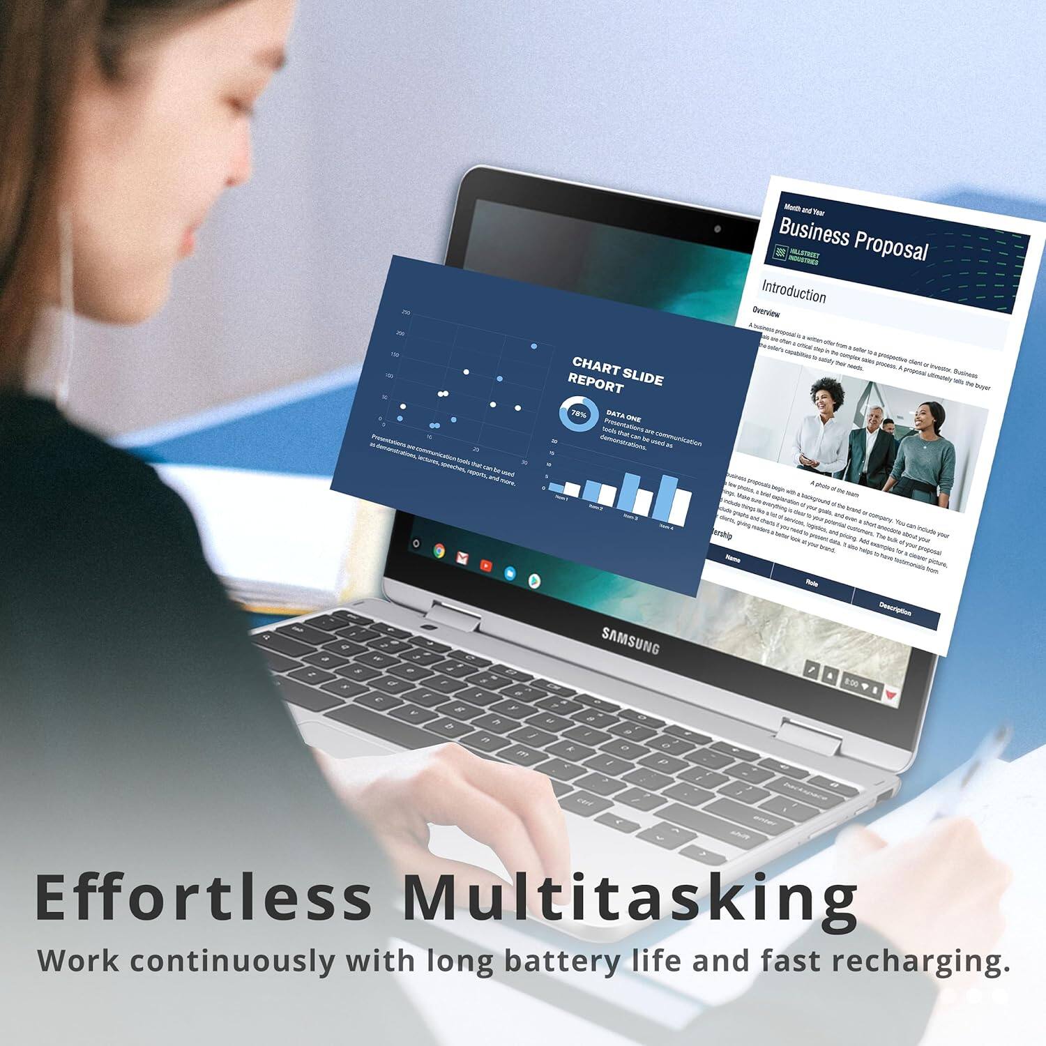 Effortless Multitasking
Work continuously with long battery life and fast recharging.
---
**Business Proposal**
**Introduction**
---
**CHART SLIDE**
**REPORT ONE**
78%
Data One
Data Two
Data Three
Data Four
---
**Month and Year**
**Business Proposal**
**Introduction**
**Overview**
---
**Effortless Multitasking**
Work continuously with long battery life and fast recharging.