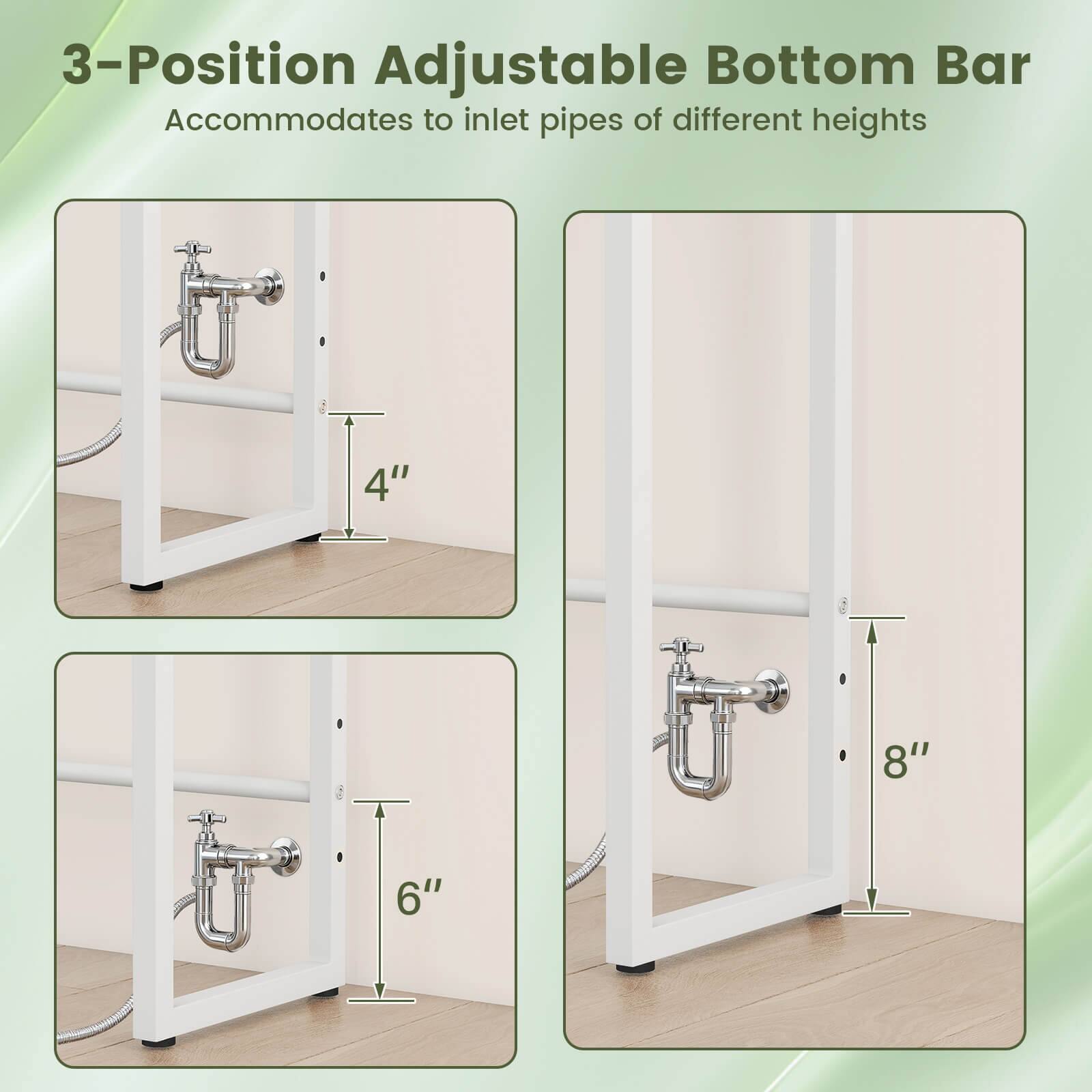 3-Position Adjustable Bottom Bar  
Accommodates to inlet pipes of different heights  

4"  
6"  
8"