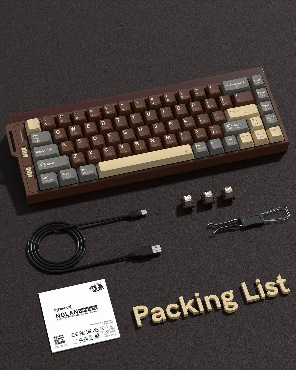 8 d a ! 2 1 F1 E W NTS Q 02 H- BTY Tab D f S A Caps Lock x Z o Shift Alt Win Command Ctl Option canbral % 5 R Z.AD F C ^ 6 T G V C . a 7 U Y J H N - a Backspace .. ETH ) PI E 0 FI0 I 9 1 / I ) P E o I Enter " L Bock K PS Shift ? > / QA < O M . & Col - Fn Cpsicn AL insert Delete Pglip POn I 1 List REDRAGON NOLAN wireless wireless KEYBOARD Packing MECHANICAL - MODES FC EAC CE Made Munts