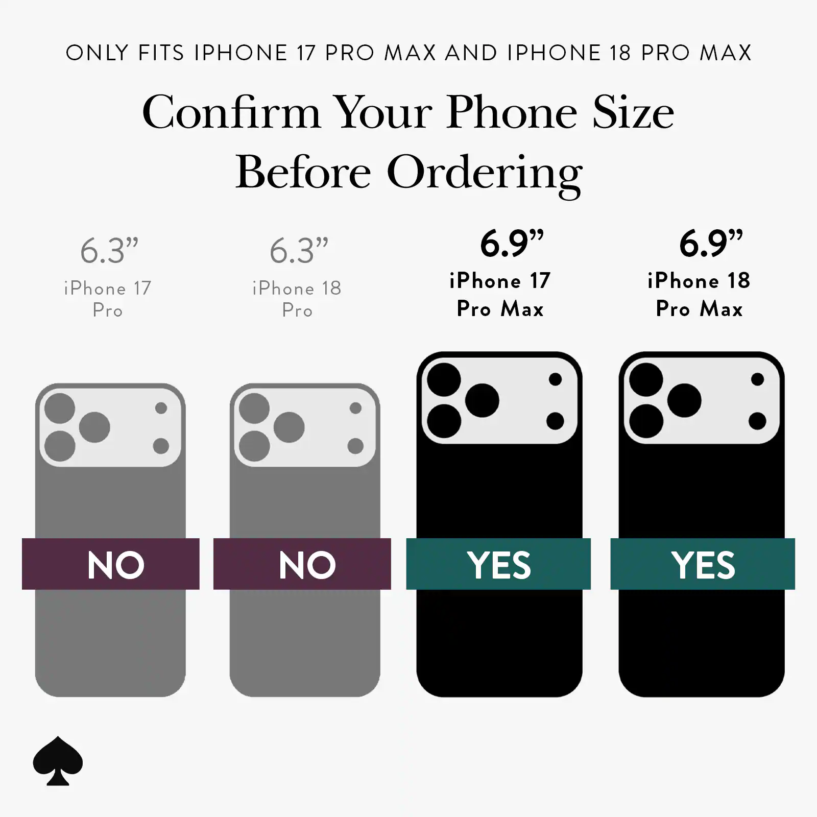 ONLY FITS IPHONE 17 PRO MAX AND IPHONE 18 PRO MAX

Confirm Your Phone Size Before Ordering

6.3" iPhone 17 Pro NO
6.3" iPhone 18 Pro NO
6.9" iPhone 17 Pro Max YES
6.9" iPhone 18 Pro Max YES