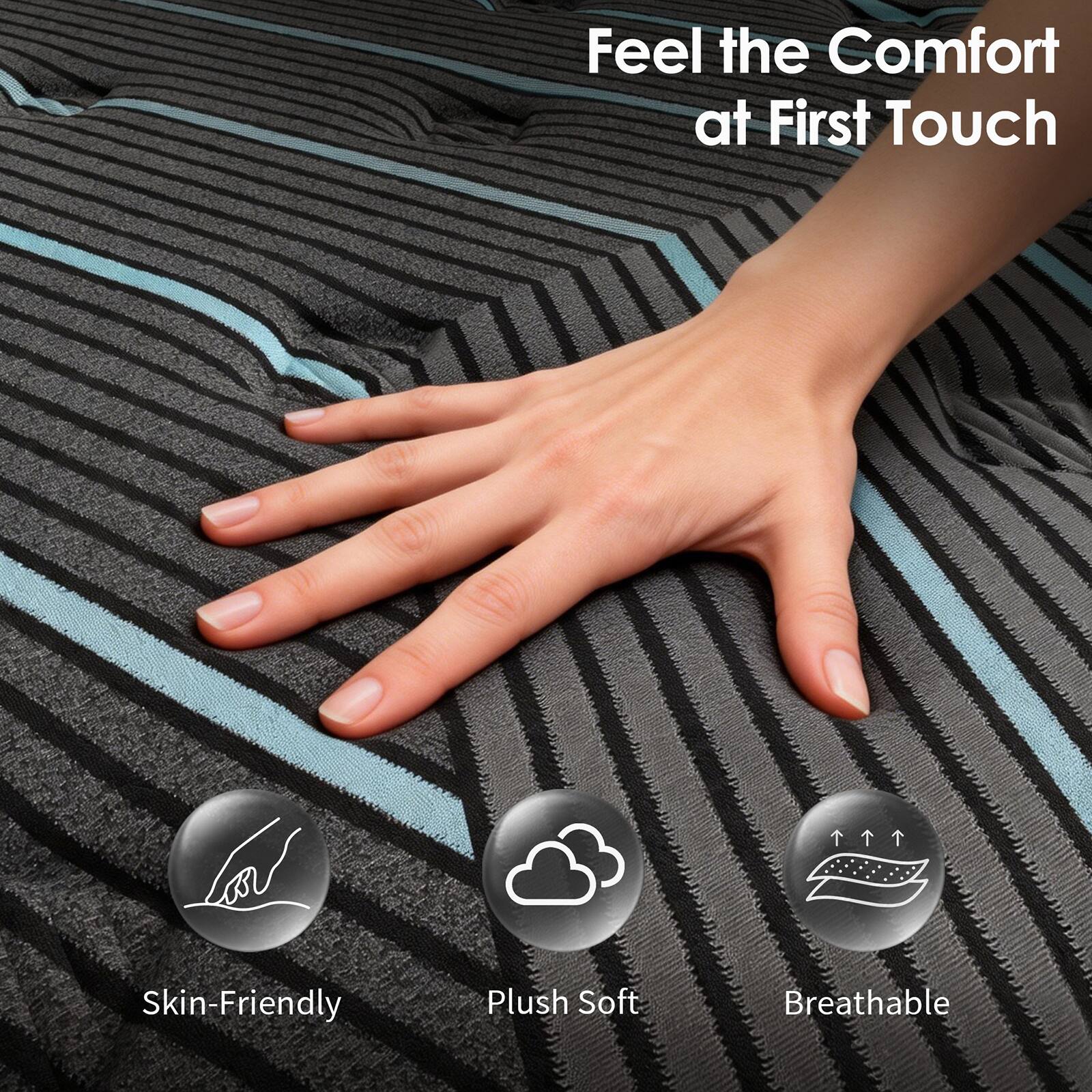 Feel the Comfort at First Touch

Skin-Friendly  
Plush Soft  
Breathable