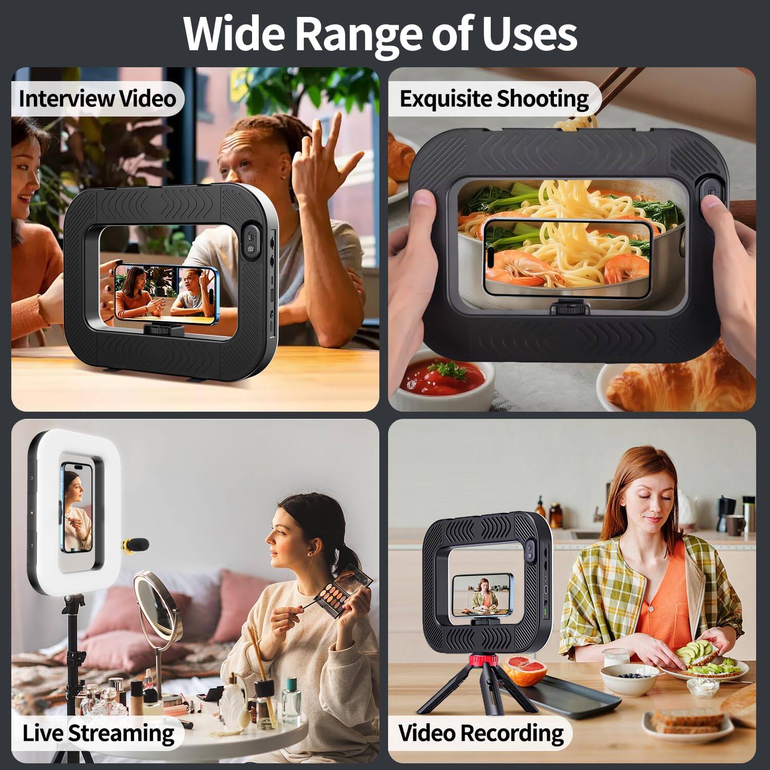 Wide Range of Uses

- Interview Video
- Exquisite Shooting
- Live Streaming
- Video Recording