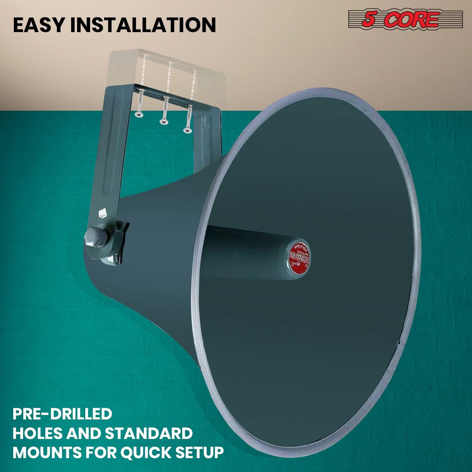 EASY INSTALLATION

5 CORE

PRE-DRILLED HOLES AND STANDARD MOUNTS FOR QUICK SETUP