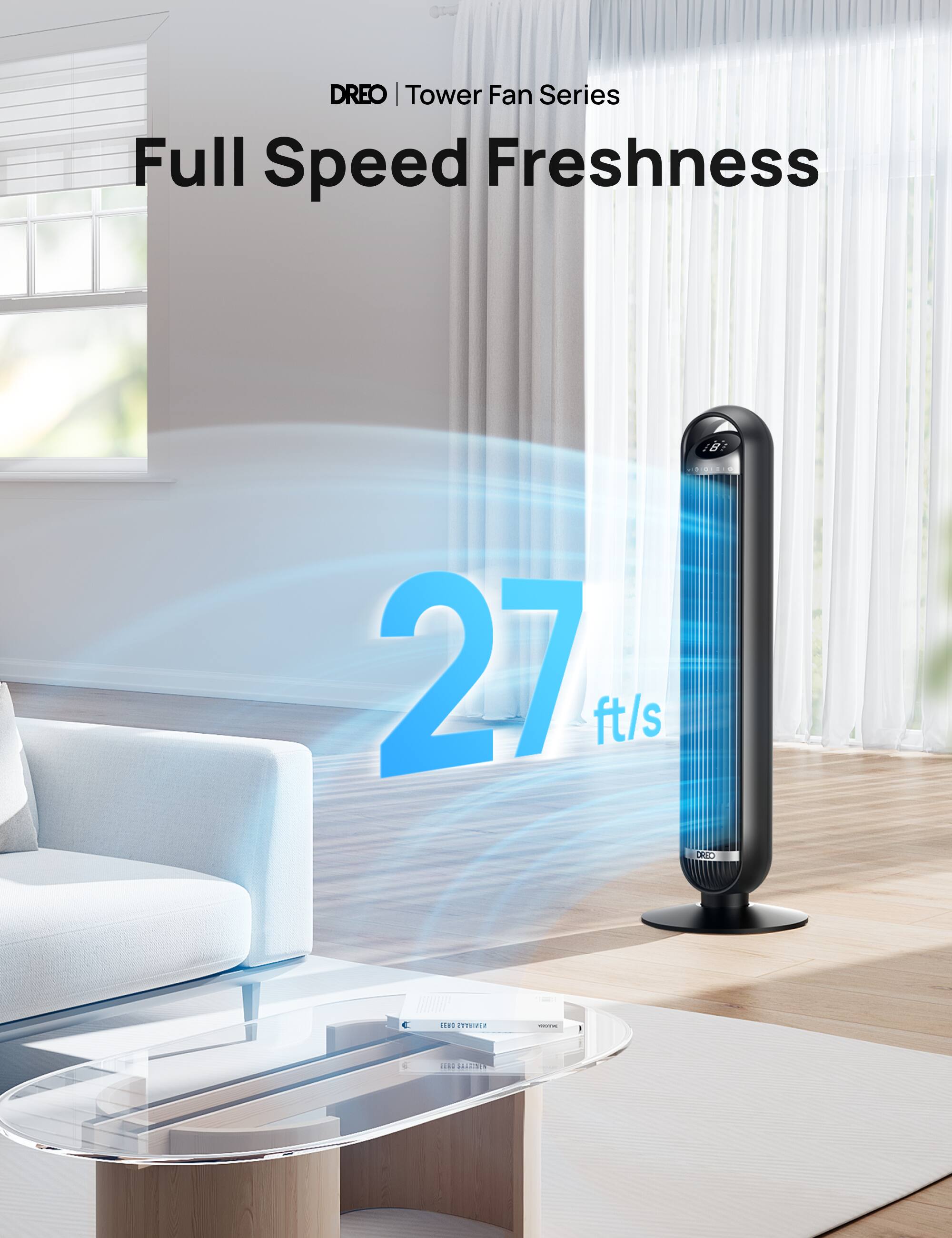 DREO Tower Fan Series Full Speed Freshness 27 ft/s.