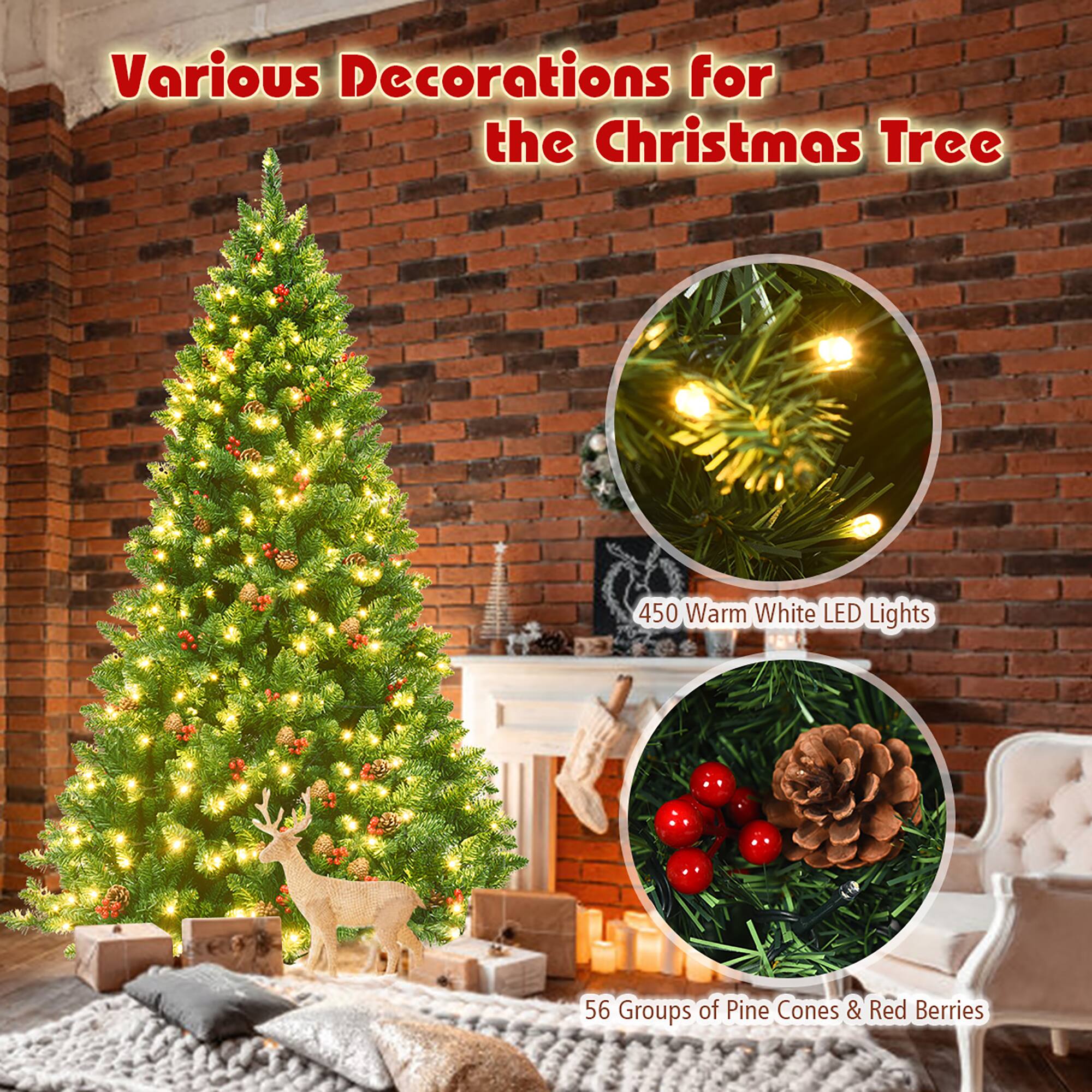 Various Decorations for the Christmas Tree: 450 Warm White LED Lights and 56 Groups of Pine Cones & Red Berries.