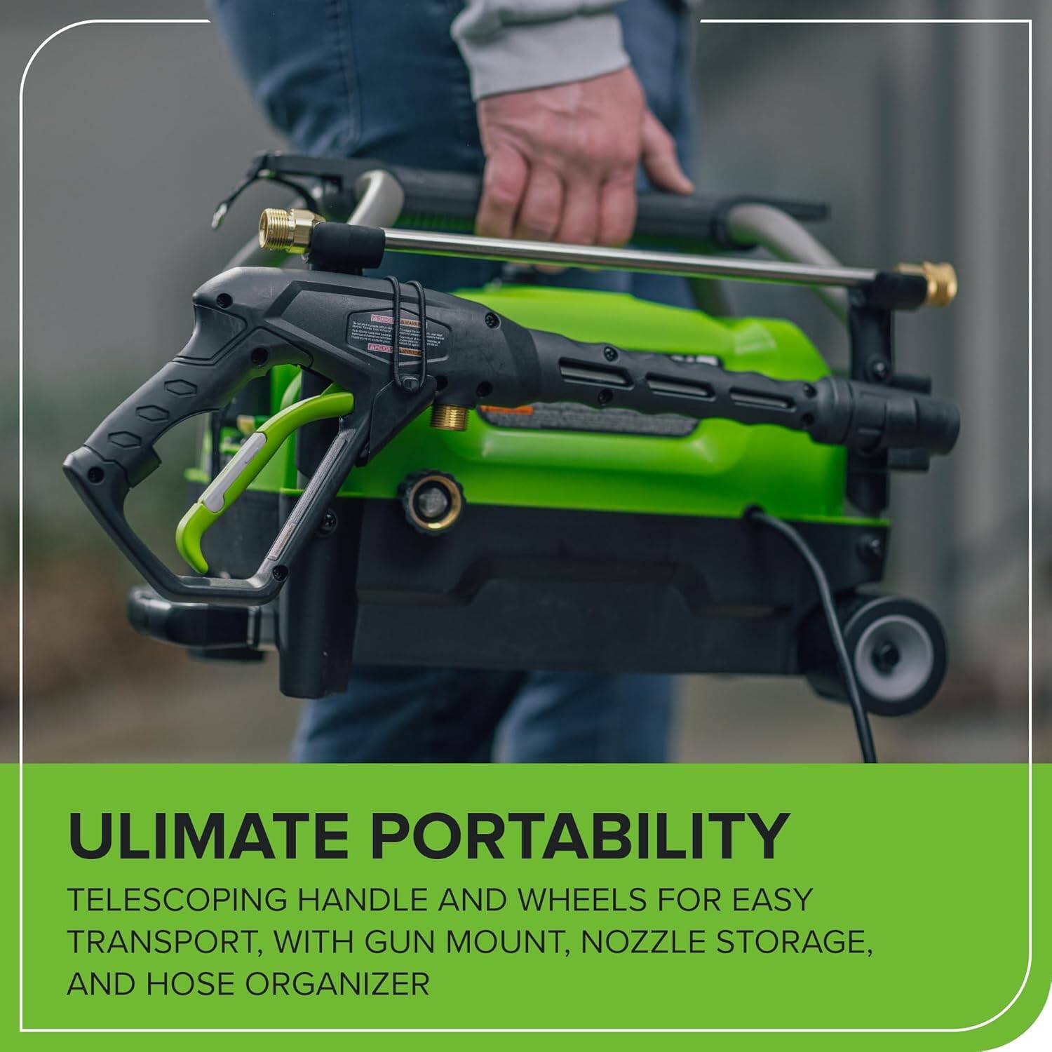 ULTIMATE PORTABILITY  
TELESCOPING HANDLE AND WHEELS FOR EASY TRANSPORT, WITH GUN MOUNT, NOZZLE STORAGE, AND HOSE ORGANIZER