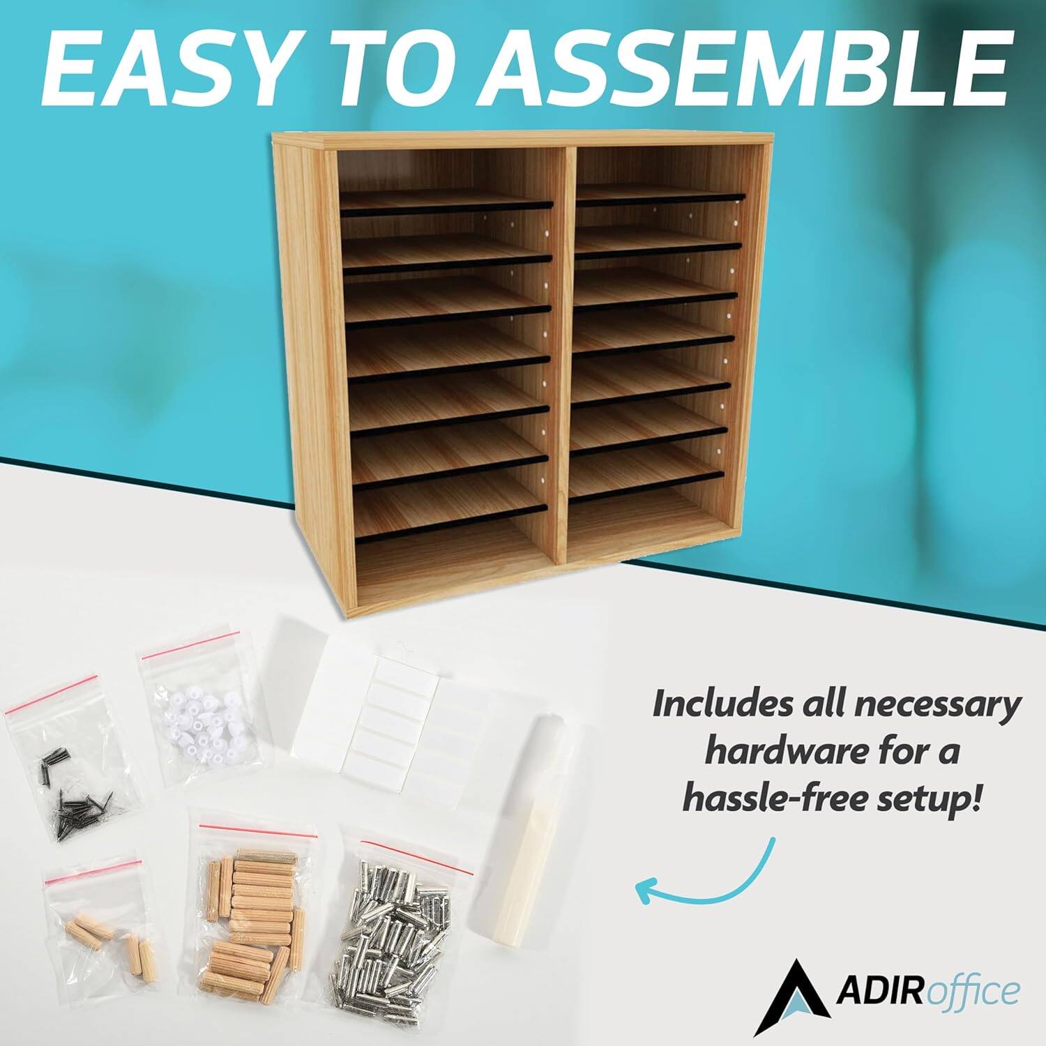 EASY TO ASSEMBLE
Includes all necessary hardware for a hassle-free setup!
ADIRoffice