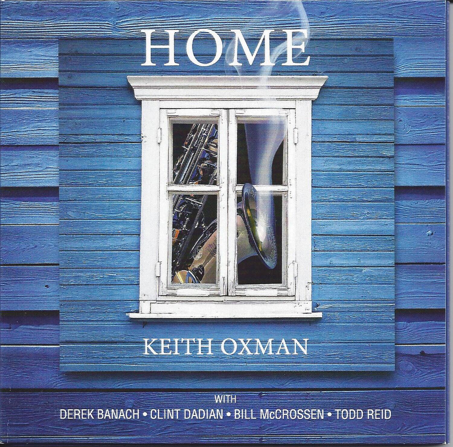 HOME  
KEITH OXMAN  
WITH  
DEREK BANACH • CLINT DADIAN • BILL McCROSSEN • TODD REID