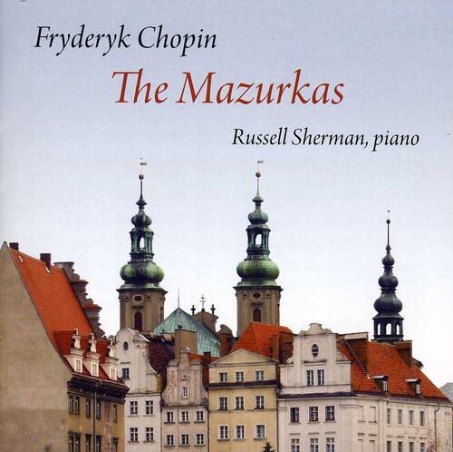 Fryderyk Chopin  
The Mazurkas  
Russell Sherman, piano