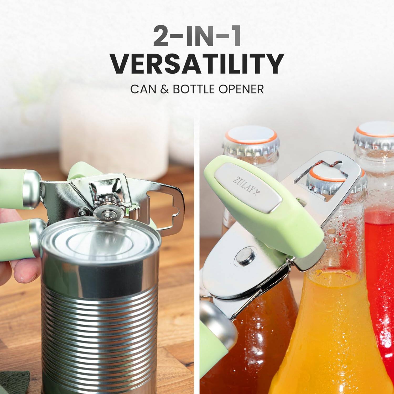 2-IN-1 VERSATILITY  
CAN & BOTTLE OPENER