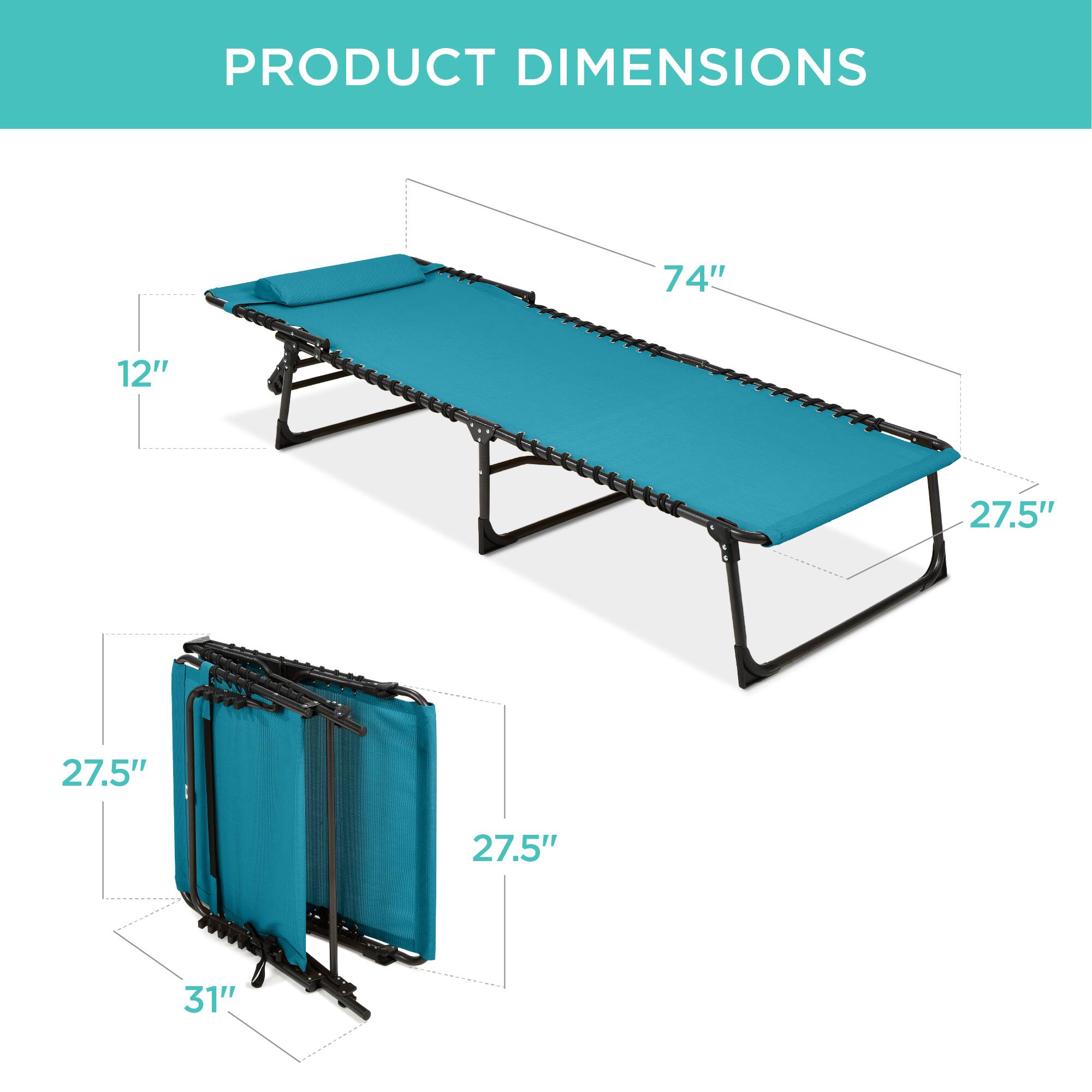 PRODUCT DIMENSIONS

- 74" (length)
- 12" (height)
- 27.5" (width)
- 27.5" (depth)
- 31" (folded height)