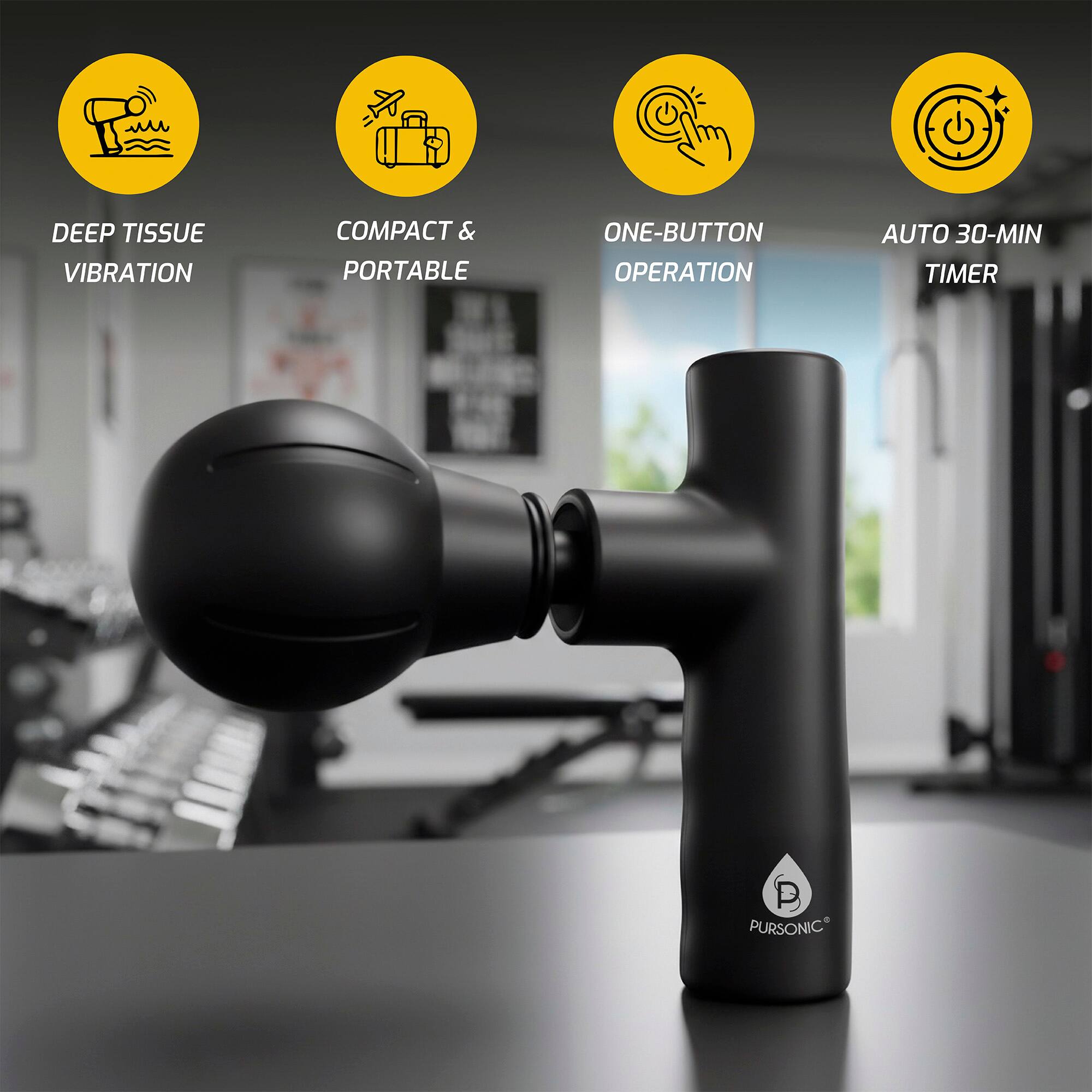 DEEP TISSUE VIBRATION  
COMPACT & PORTABLE  
ONE-BUTTON OPERATION  
AUTO 30-MIN TIMER  
PURSONIC