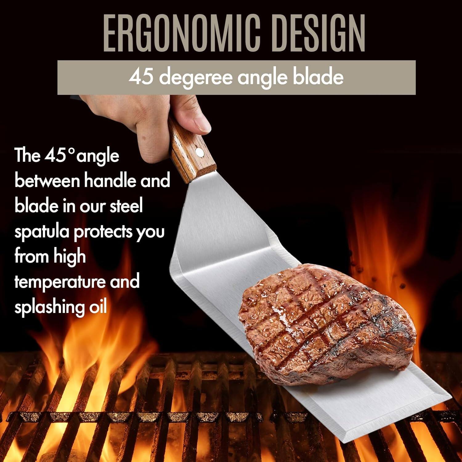 ERGONOMIC DESIGN

45 degree angle blade

The 45° angle between handle and blade in our steel spatula protects you from high temperature and splashing oil