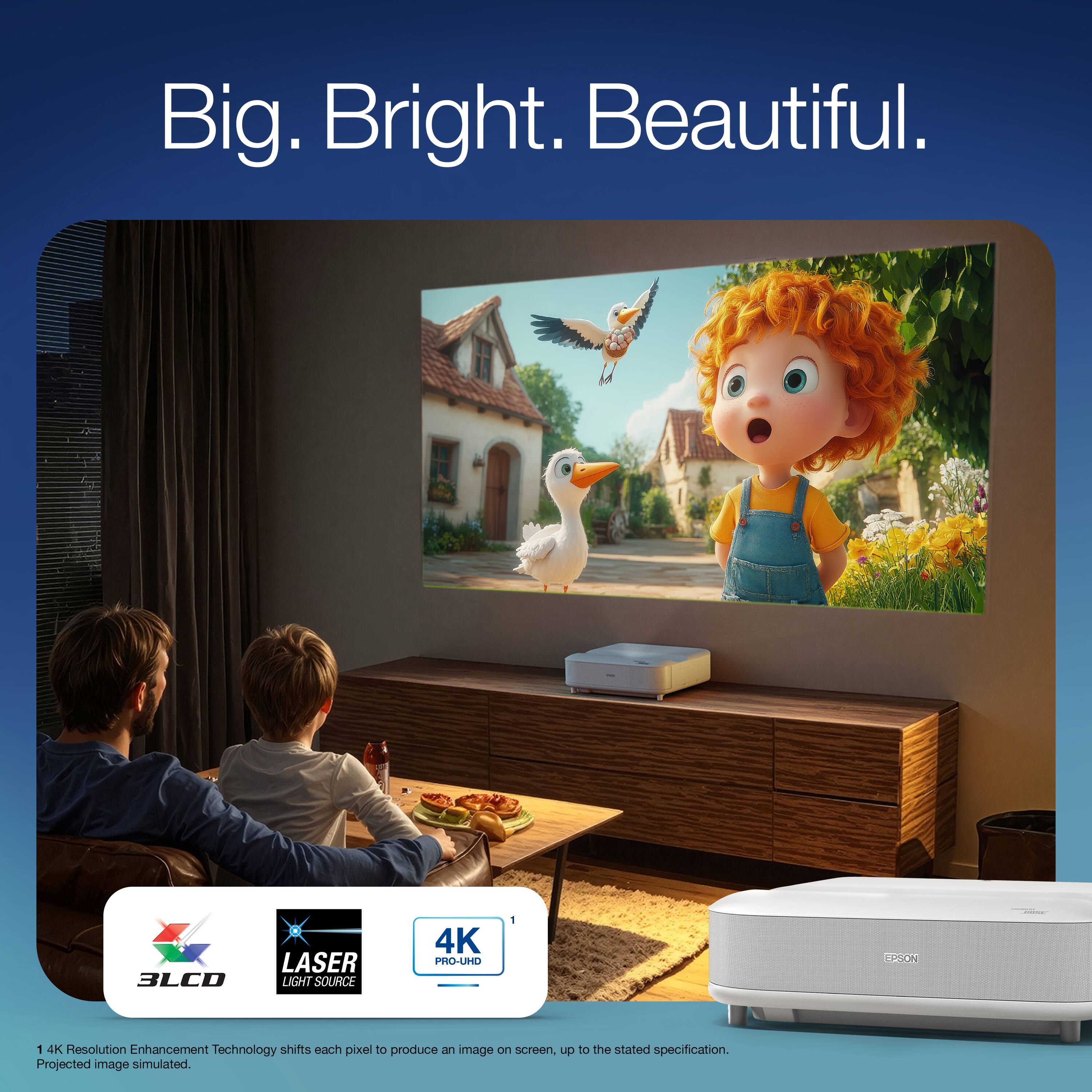 Big. Bright. Beautiful.

AI 3LCD LASER LIGHT SOURCE 4K PRO-UHD

1 4K Resolution Enhancement Technology shifts each pixel to produce an image on screen, up to the stated specification. Projected image simulated.