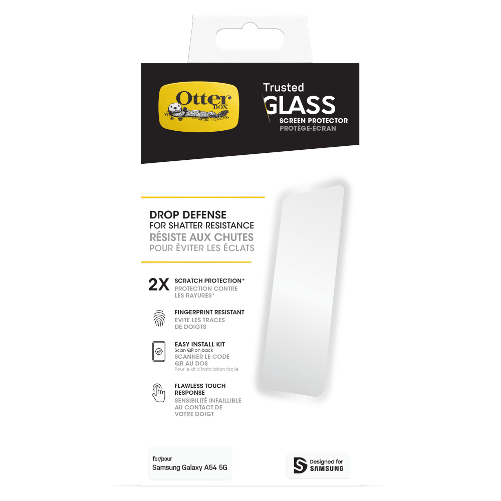 Trusted Otter GLASS BOX SCREEN PROTECTOR PROTÈGE-ÉCRAN

DROP DEFENSE FOR SHATTER RESISTANCE
RÉSISTE AUX CHUTES POUR ÉVITER LES ÉCLATS

2X SCRATCH PROTECTION*
PROTECTION CONTRE LES RAYURES*

FINGERPRINT RESISTANT
ÉVITE LES TRACES DE DOIGTS

EASY INSTALL KIT
Scan QR on back
SCANNER LE CODE QR AU DOS Pour le kit d'installation facile

FLAWLESS TOUCH RESPONSE
SENSIBILITÉ INFAILLIBLE AU CONTACT DE VOTRE DOIGT

for/pour Samsung Galaxy A54 5G

Designed for SAMSUNG