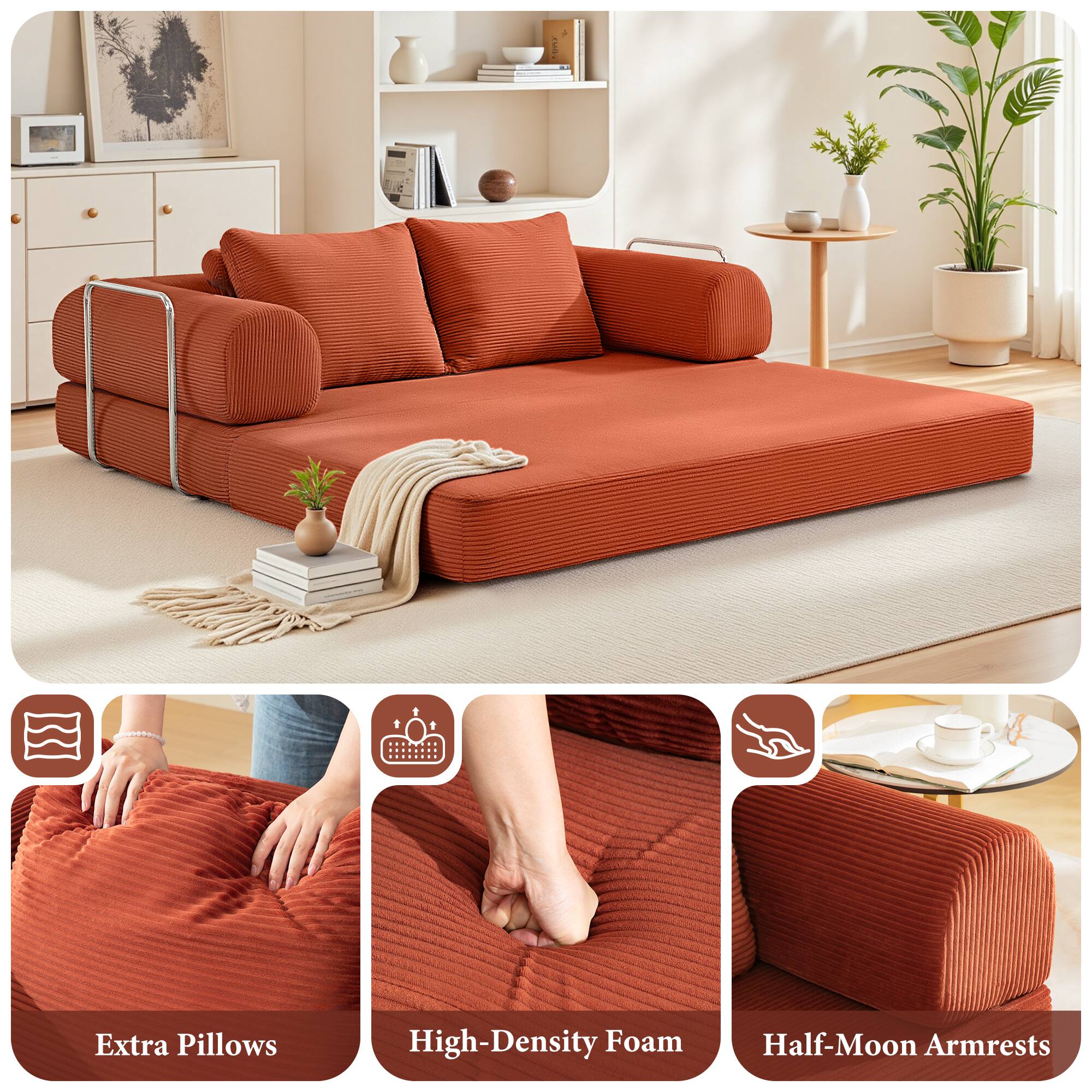 Extra Pillows  
High-Density Foam  
Half-Moon Armrests