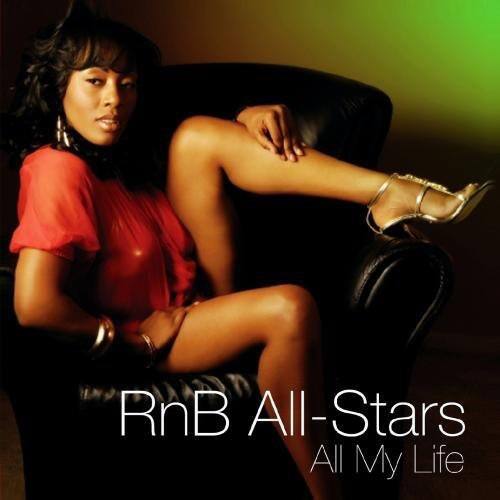 RnB All-Stars  
All My Life