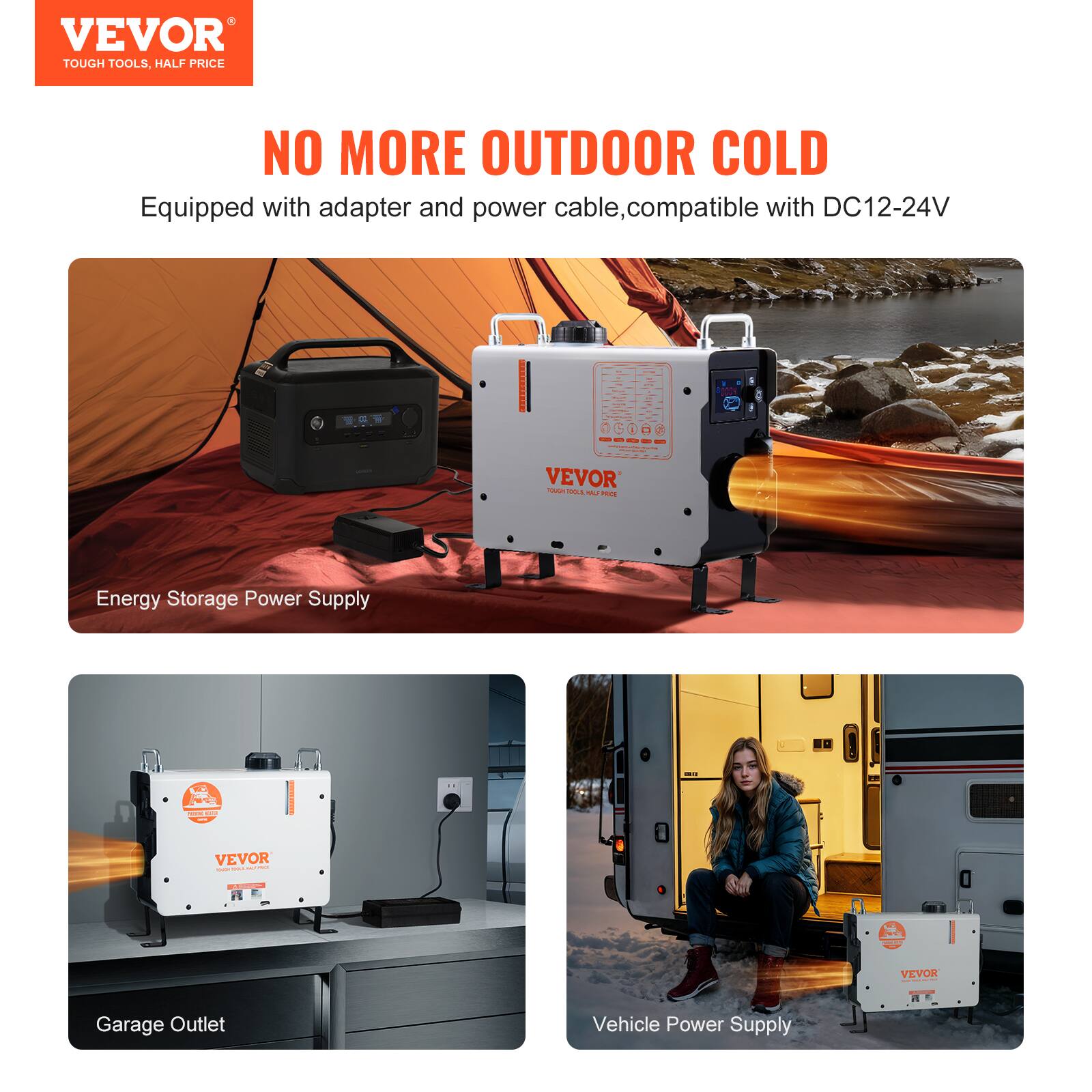 VEVOR TOUGH TOOLS, HALF PRICE

NO MORE OUTDOOR COLD
Equipped with adapter and power cable, compatible with DC12-24V

Energy Storage Power Supply

Garage Outlet

Vehicle Power Supply