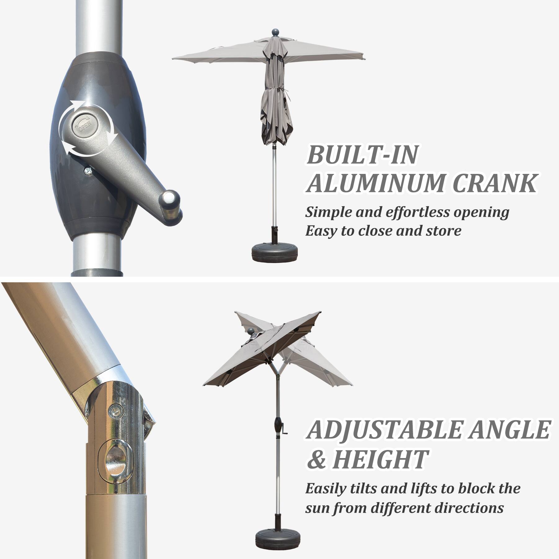 BUILT-IN ALUMINUM CRANK  
Simple and effortless opening  
Easy to close and store  

ADJUSTABLE ANGLE & HEIGHT  
Easily tilts and lifts to block the sun from different directions
