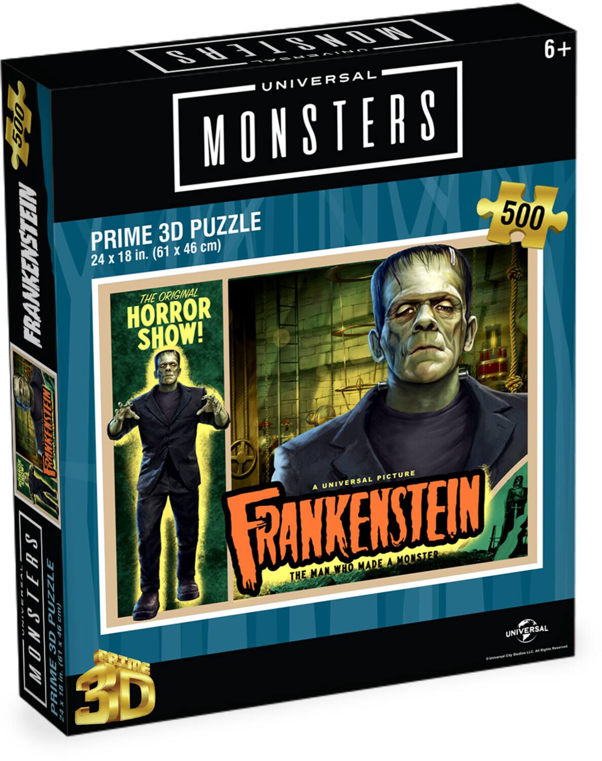 MONSTERS UNIVERSAL 6+ UNIVERSAL 500 MONSTERS 3D PUZZLE 500 PRIME (61 X 46 cm) 24 X 18 in. FRANKENSTEIN HORROR SHOW! THE ORIGINAL FRANKENSTEIN A UNIVERSAL PICTURE PUZZLE FRANKENSTEN! THE MAN, WHO MADE A MONSTER IMONSTERS em) UNIVERSAL 3D (61 x 40 Piudion LLC. All Reserved. PRIME PRIME x18 in. 24 3D