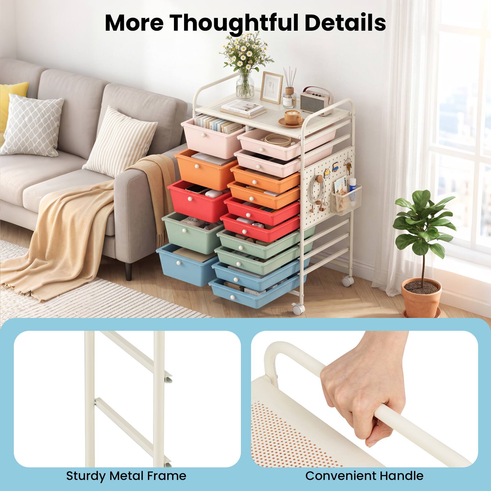 More Thoughtful Details  
Sturdy Metal Frame  
Convenient Handle