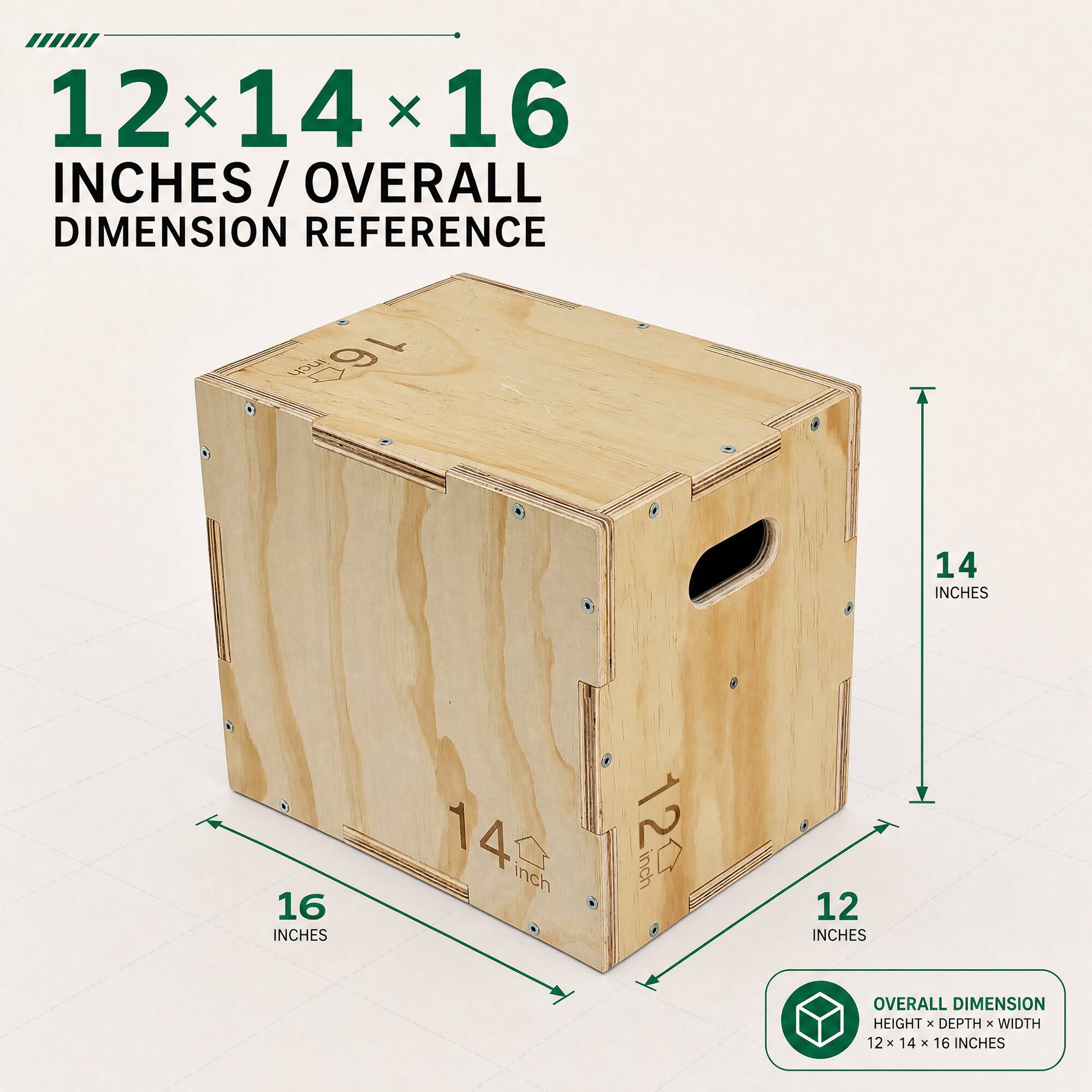 12 x 14 x 16 INCHES / OVERALL DIMENSION REFERENCE

12 INCHES
14 INCHES
16 INCHES

OVERALL DIMENSION HEIGHT x DEPTH x WIDTH 12 x 14 x 16 INCHES