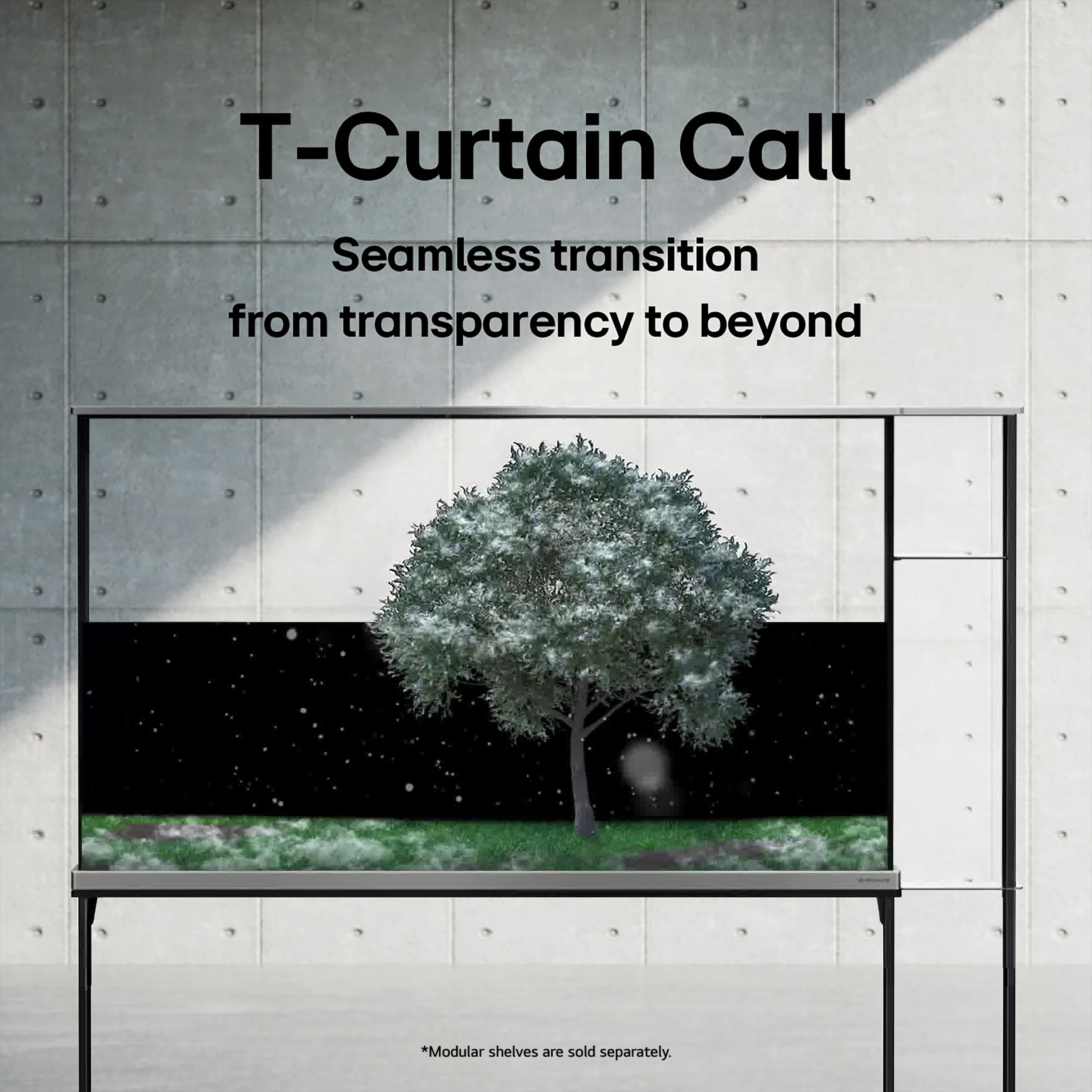 T-Curtain Call: Seamless transition from transparency to beyond. Modular shelves are sold separately.