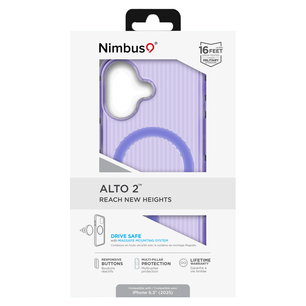 Nimbus  
(4.9M) 16 FEET DROP-TESTED MILITARY STANDARD  
ALTO 2% REACH NEW HEIGHTS  
DRIVE SAFE with MAGSAFE MOUNTING SYSTEM  
Conduisez en toute sécurité avec le système de montage MagSafe  
RESPONSIVE BUTTONS  
Boutons réactifs  
MULTI-PILLAR LIFETIME PROTECTION 8 WARRANTY  
Multi-pilier Garantie protection vie limitée  
Compatible with iPhone 6.3" (2025)